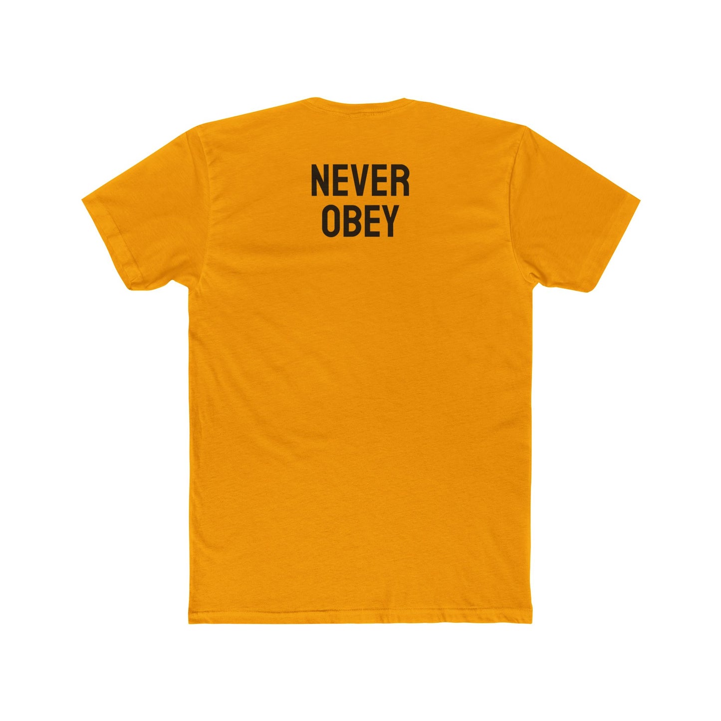 Never Obey - Unisex Cotton Crew Tee