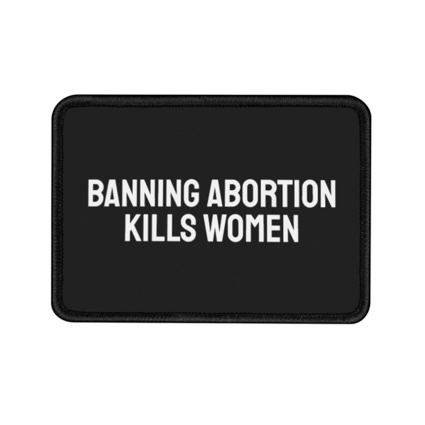 Banning Abortion Kills Women - Iron-On Patch