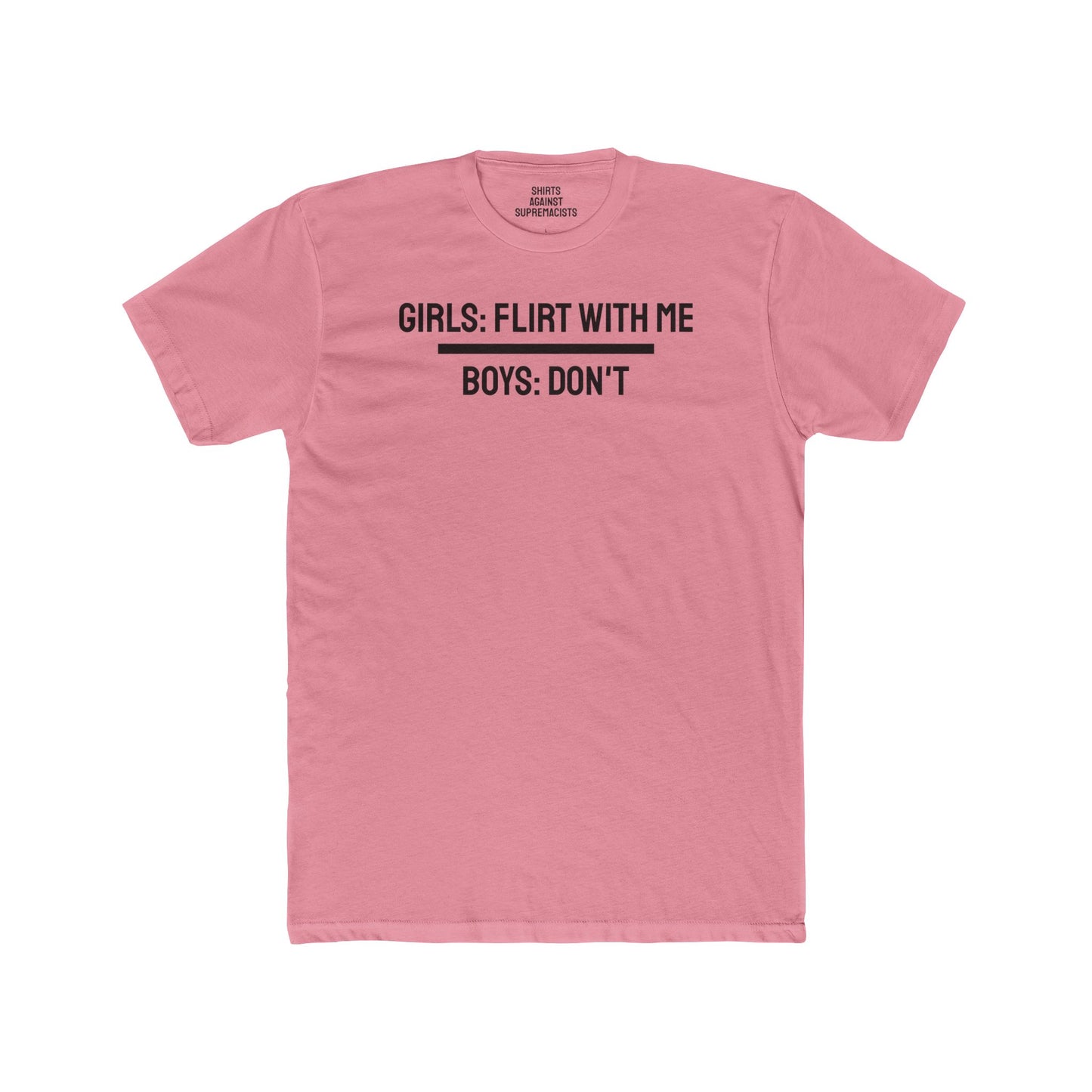 Girls: Flirt With Me Boys: Don't - Lesbian Unisex Cotton Crew Tee