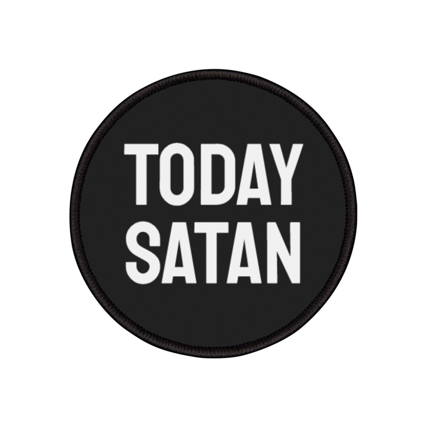 Today Satan - Iron-On Patch