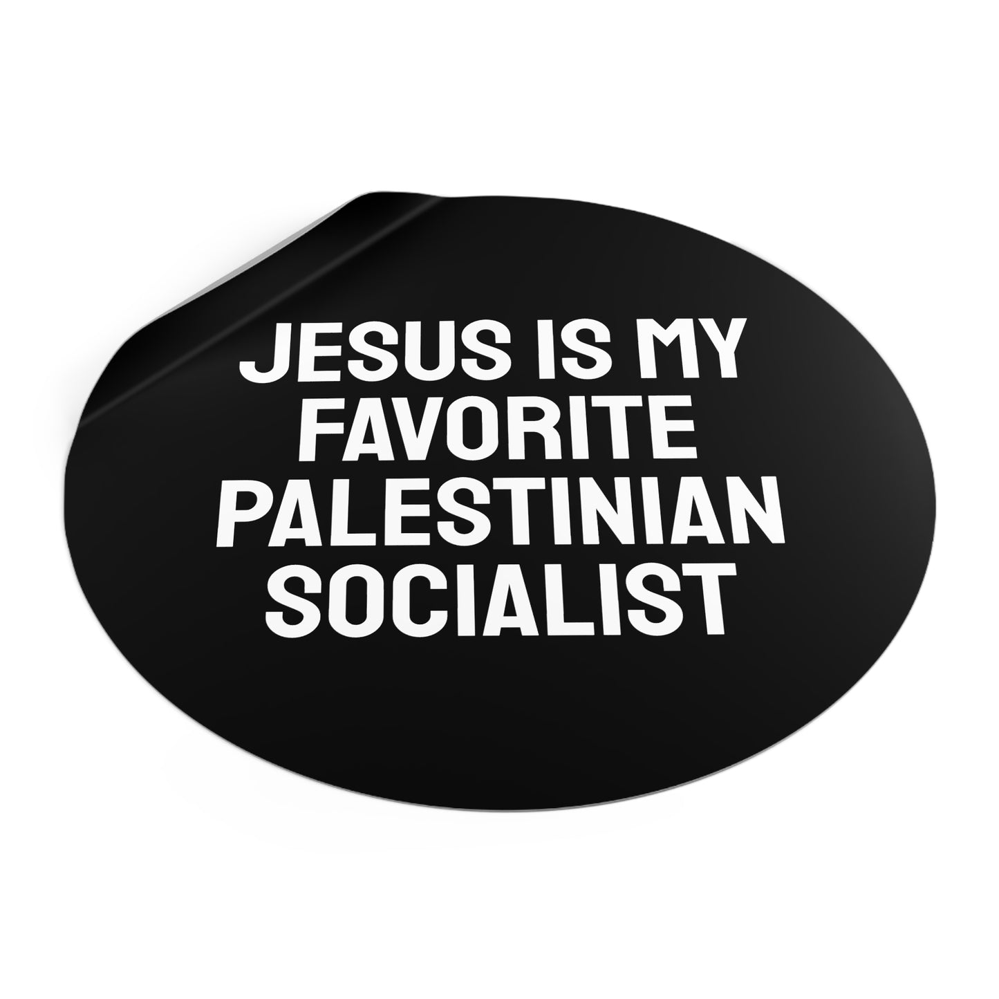 Jesus Is My Favorite Palestinian Socialist - Round Vinyl Stickers