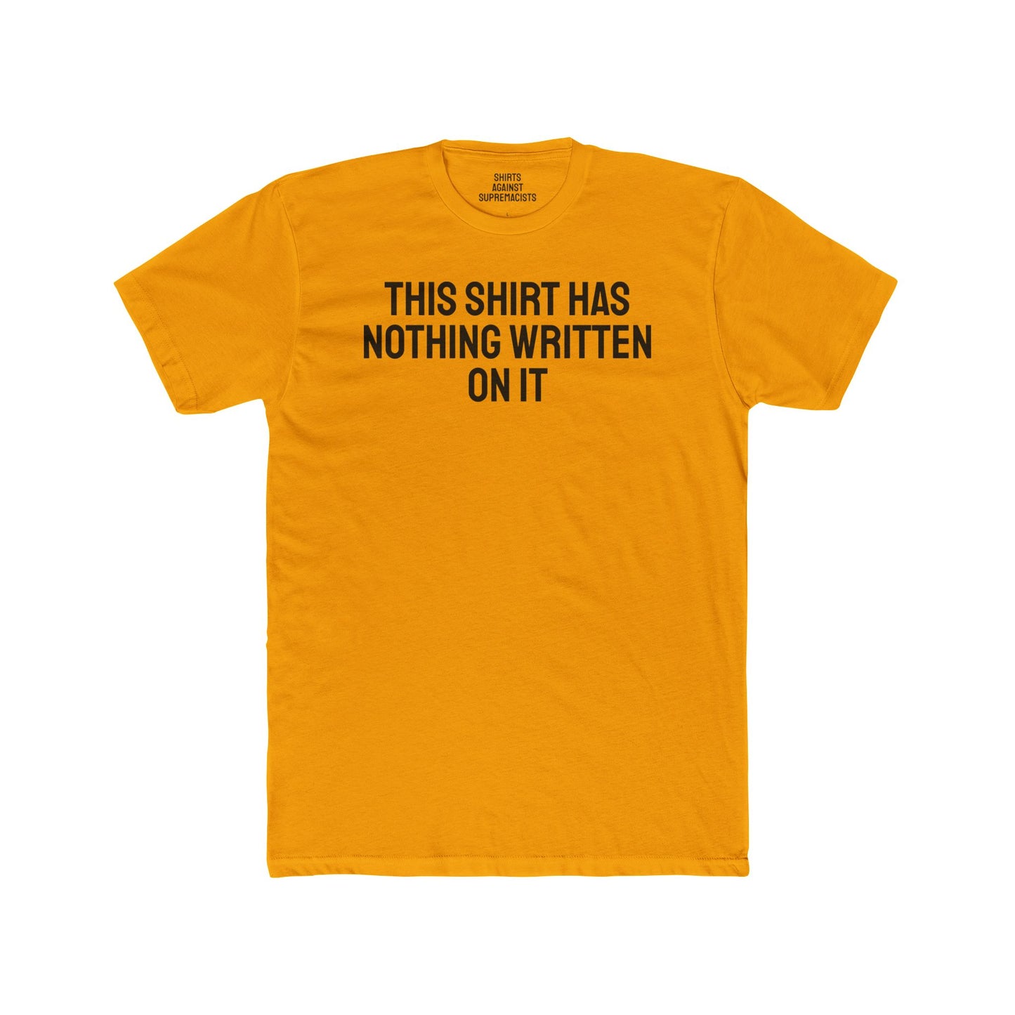 This Shirt Has Nothing Written On It - Unisex Cotton Crew Tee