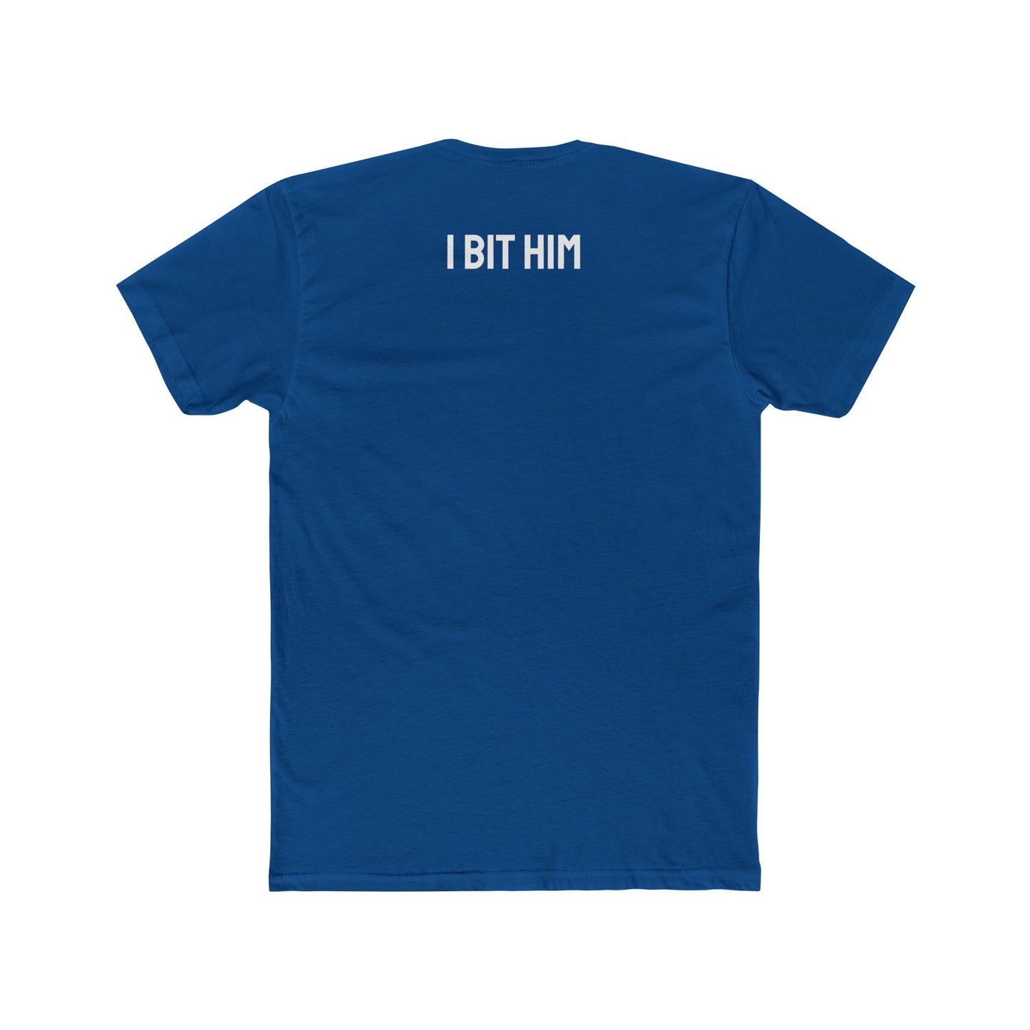 I Bit Him - Couple's Unisex Cotton Crew Tee