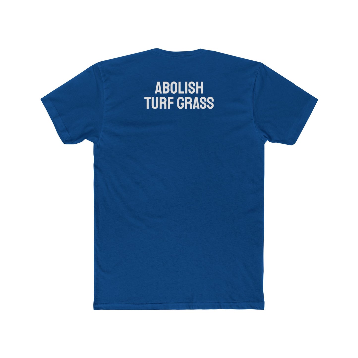 Abolish Turf Grass - Unisex Cotton Crew Tee