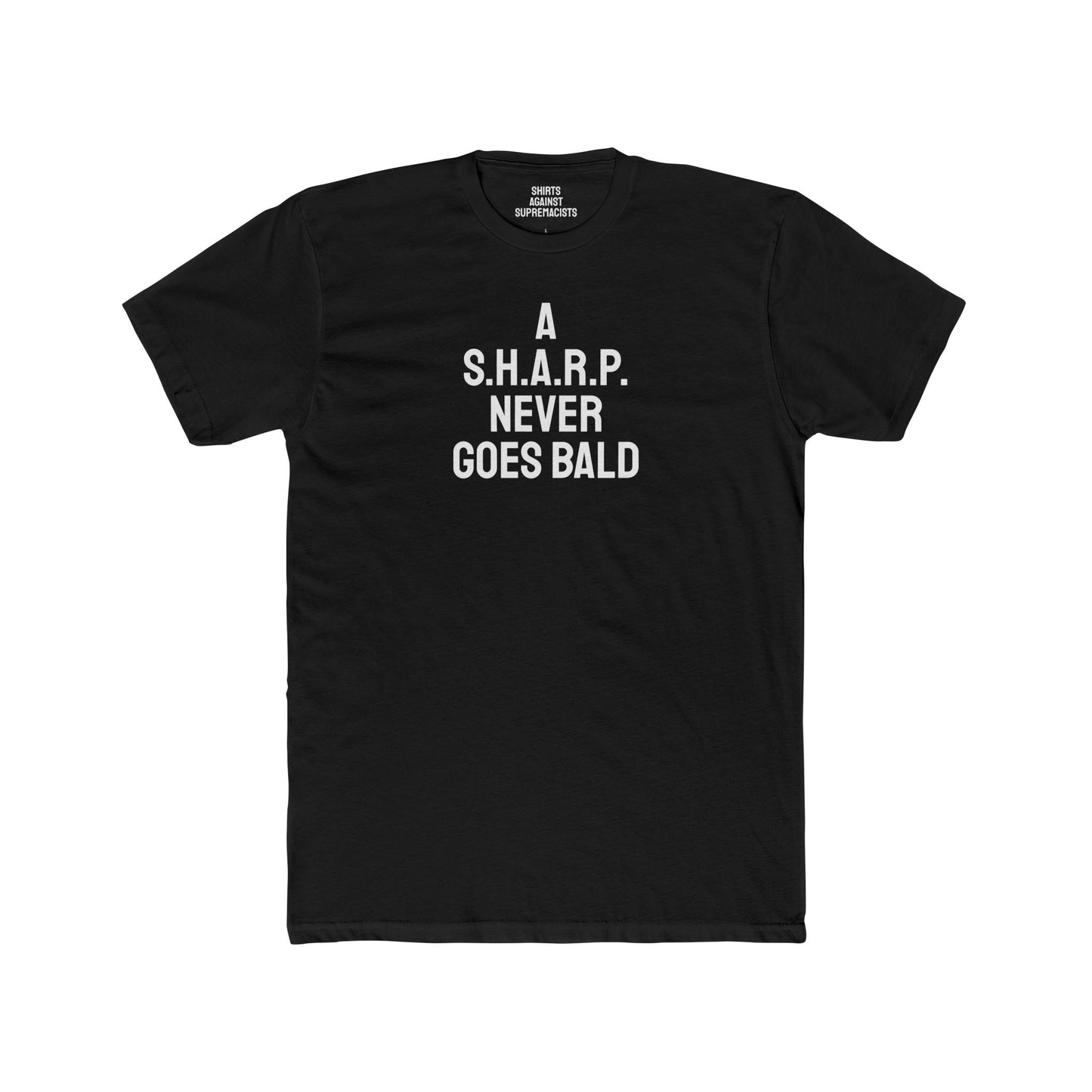 A S.H.A.R.P. Never Goes Bald - Unisex Cotton Crew Tee