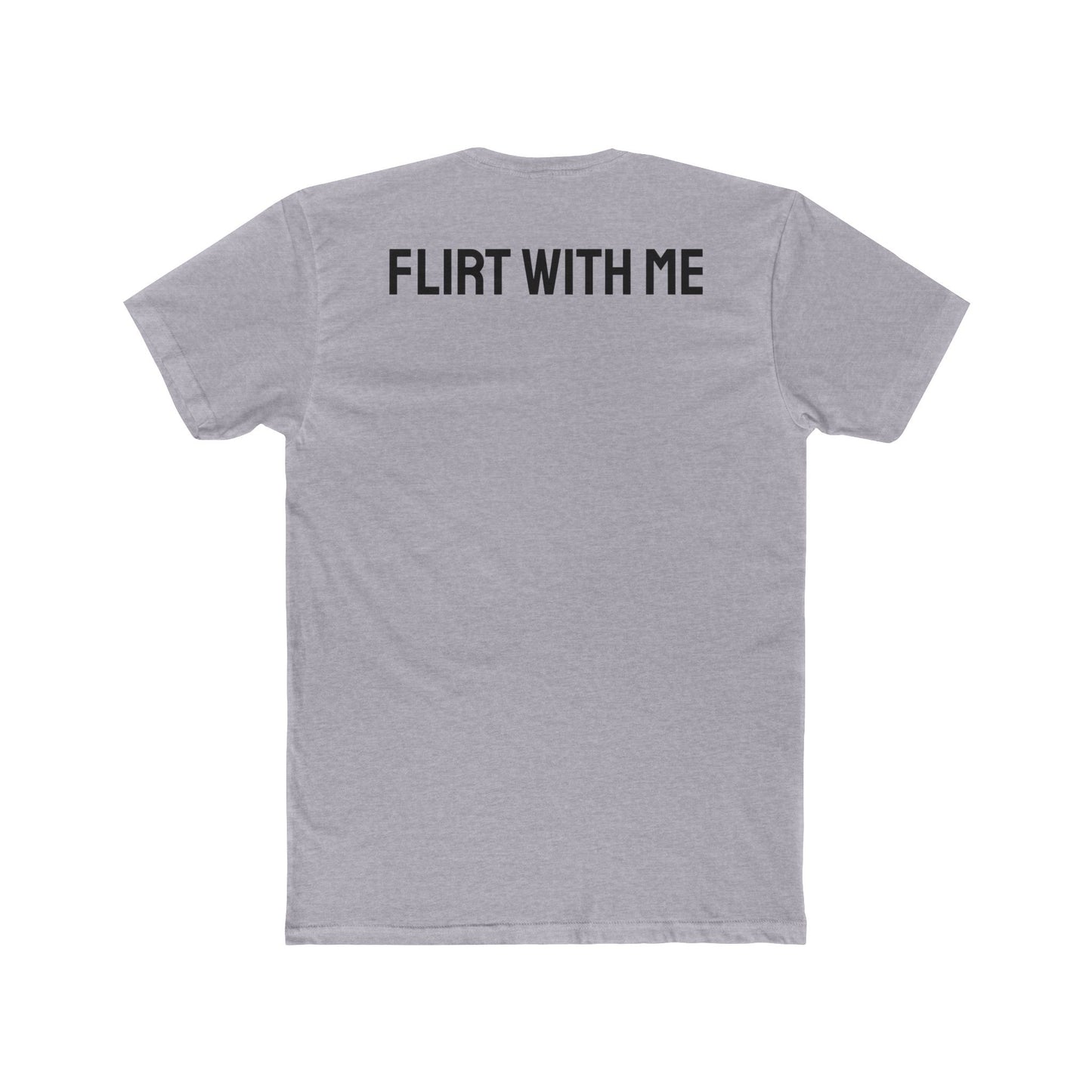 Flirt With Me - Unisex Cotton Crew Tee