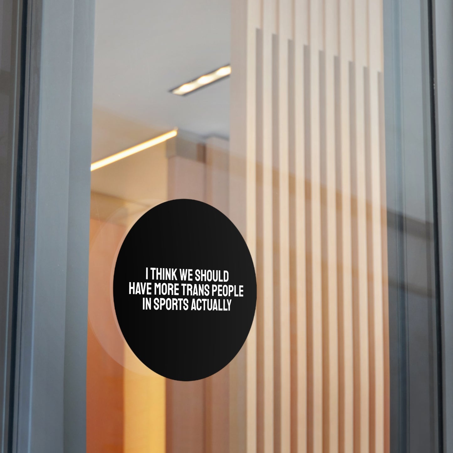 I Think We Should Have More Trans People In Sports Actually - Round Vinyl Stickers