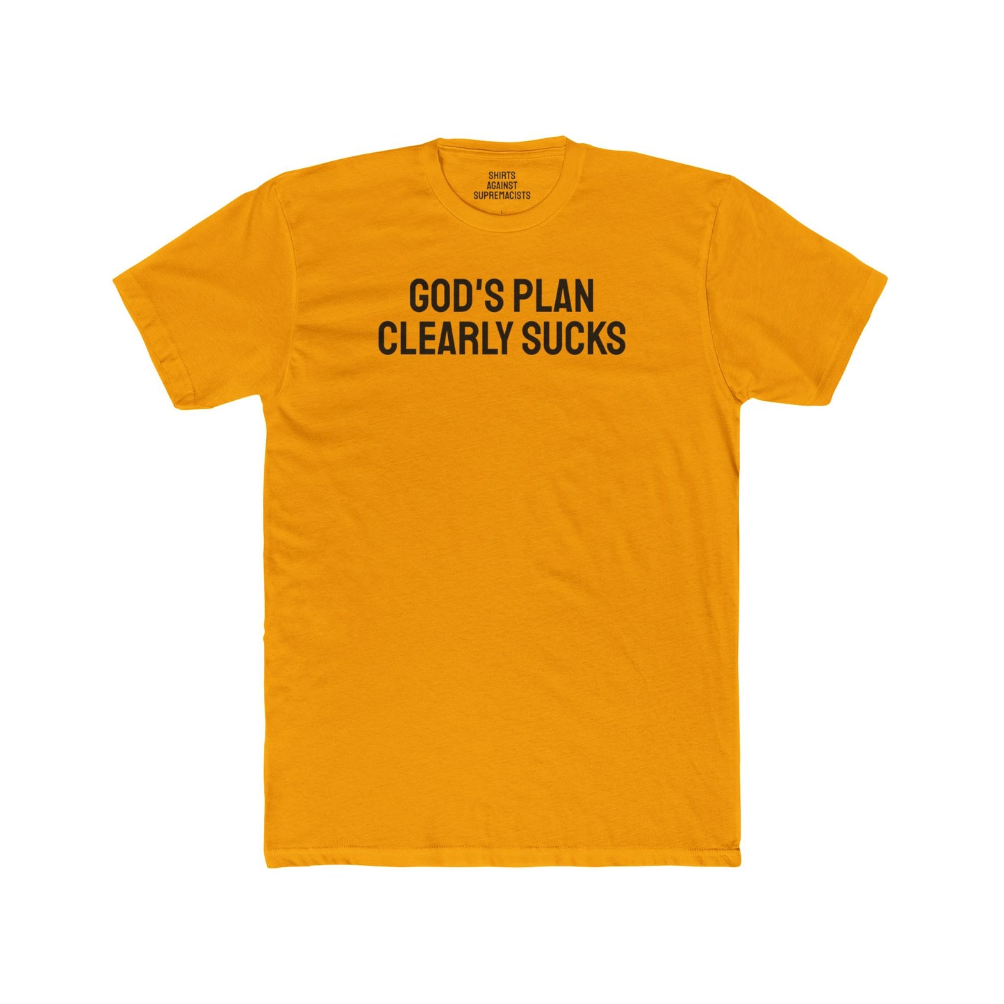 God's Plan Clearly Sucks - Unisex Cotton Crew Tee