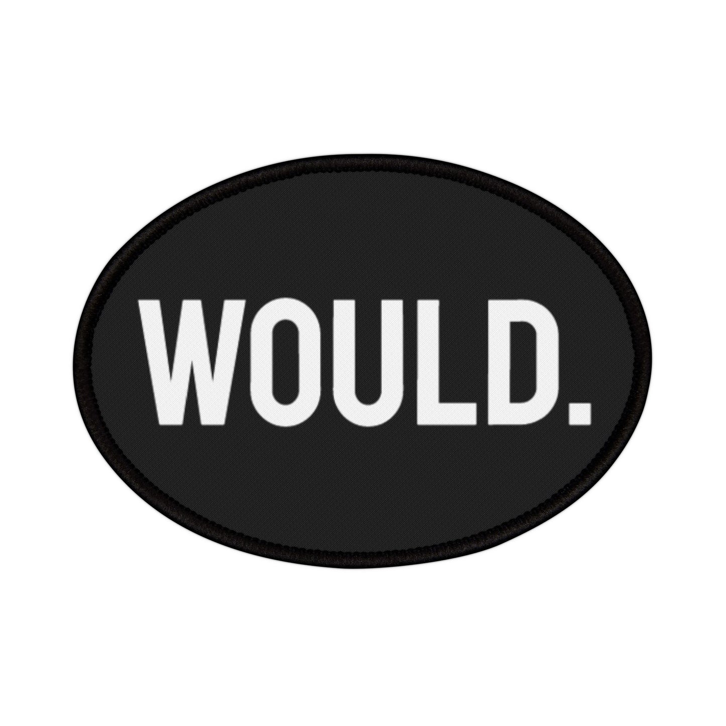 Would. - Iron-On Patch