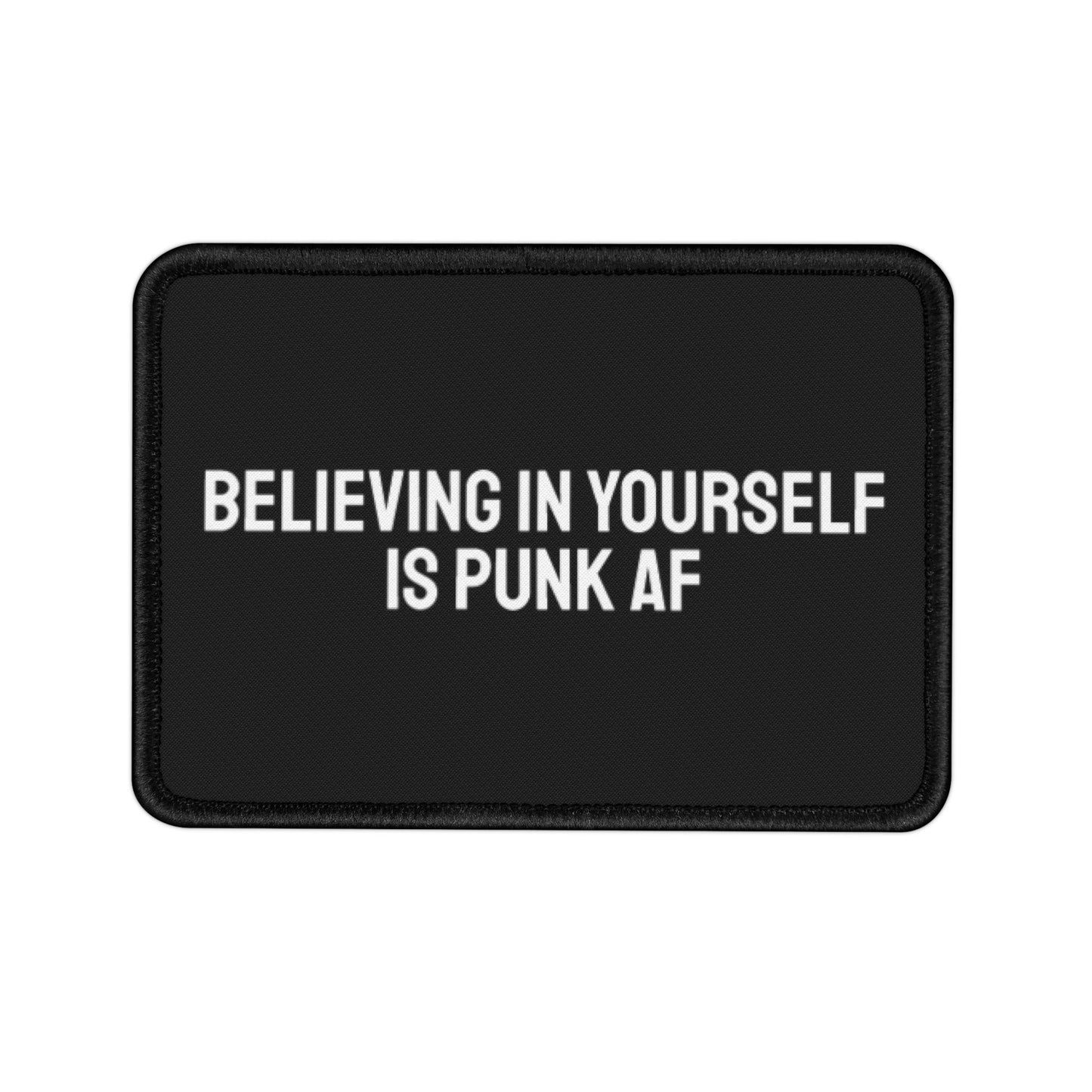 Believing In Yourself Is Punk AF - Iron-On Patch