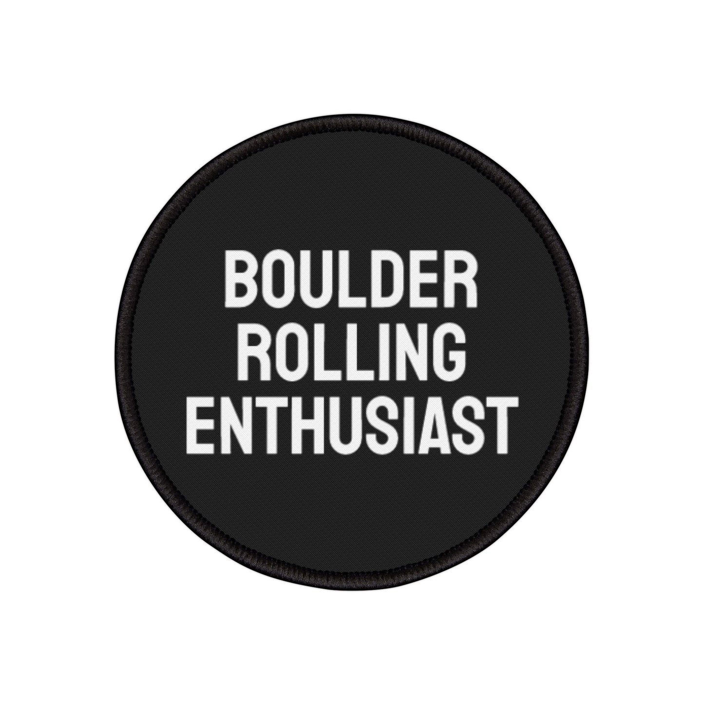 Boulder Rolling Enthusiast - Iron-On Patch