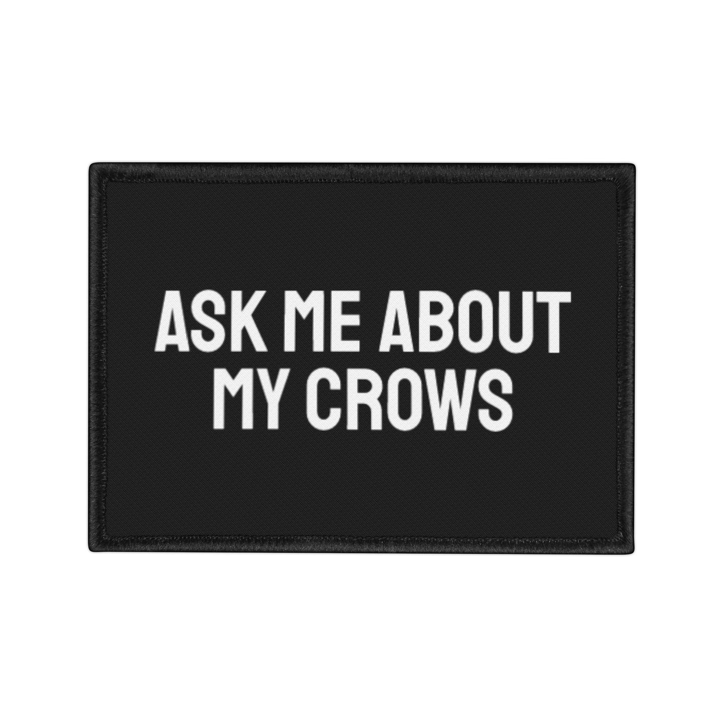 Ask Me About My Crows - Iron-On Patch