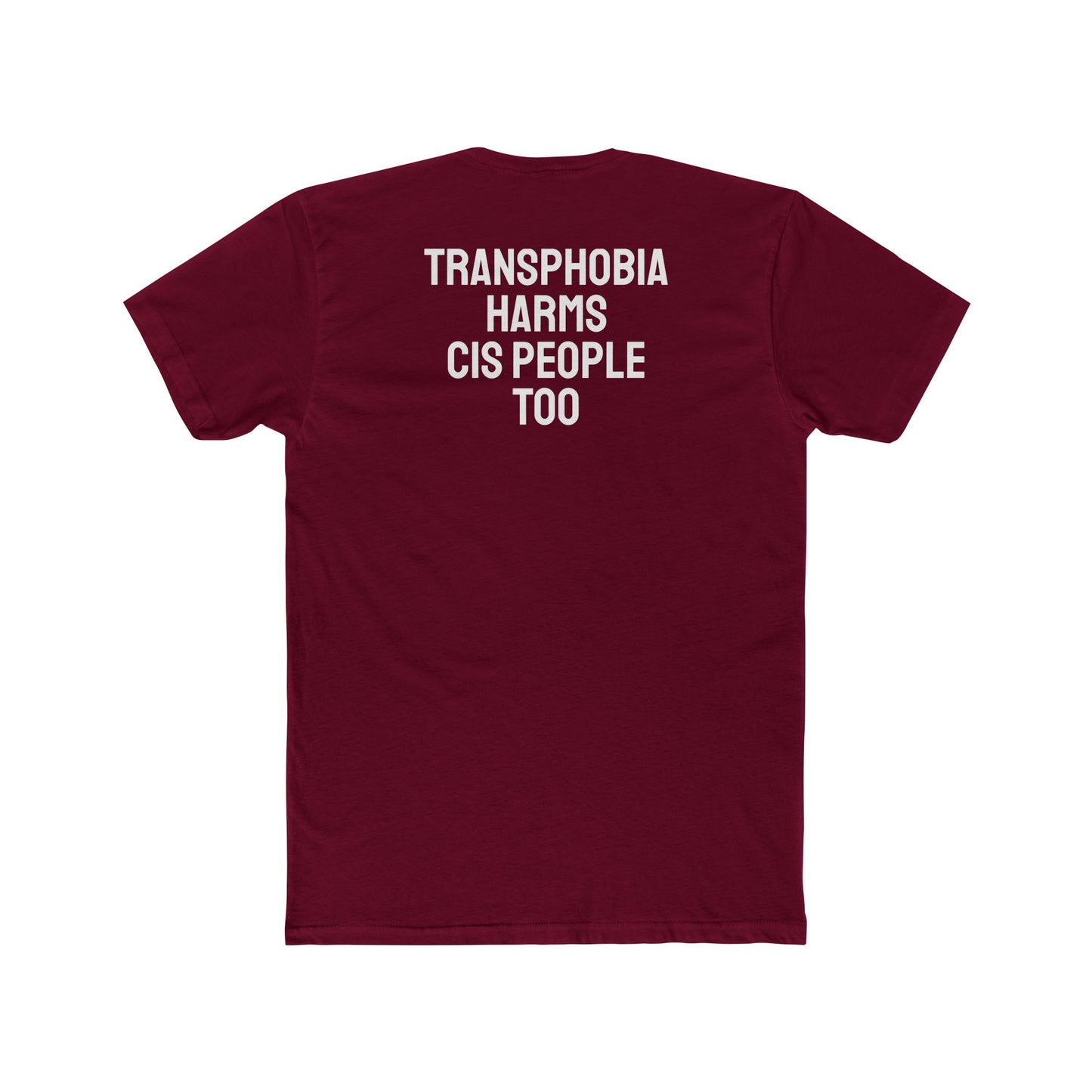 Transphobia Harms Cis People Too - Unisex Cotton Crew Tee