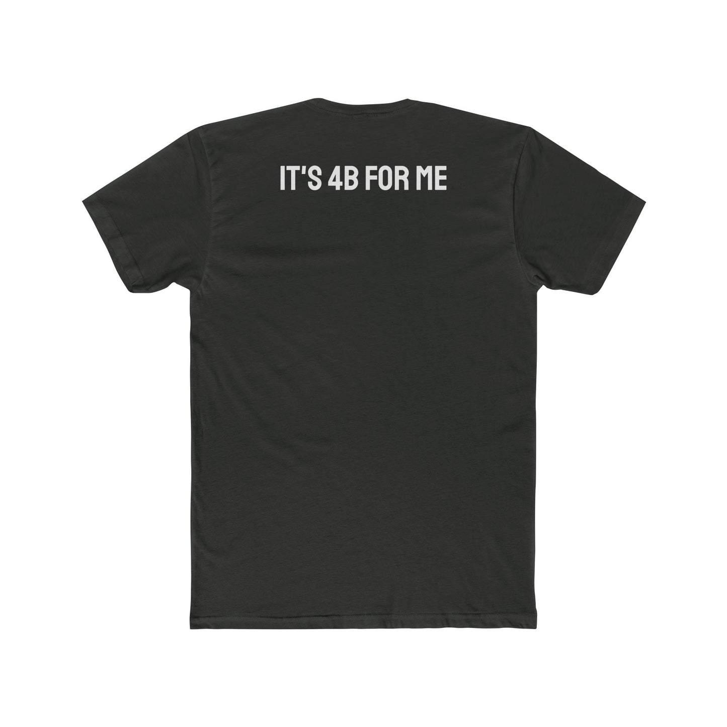 It's 4B For Me - Unisex Cotton Crew Tee