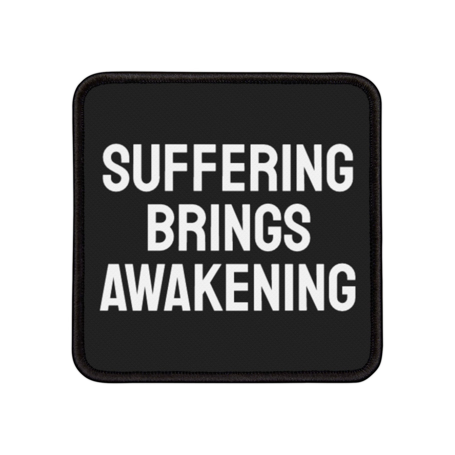 Suffering Brings Awakening - Iron-On Patch