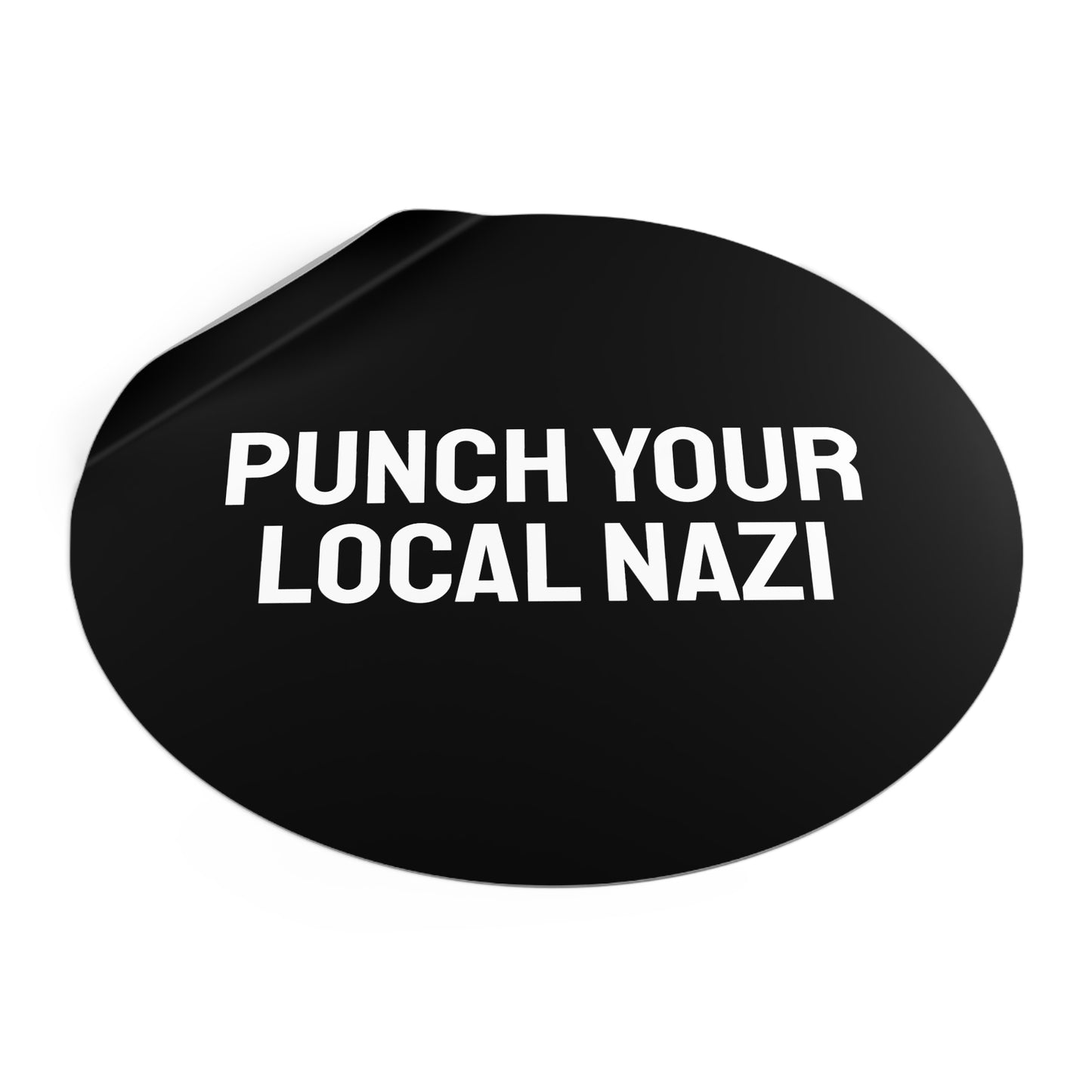 Punch Your Local Nazi - Round Vinyl Stickers