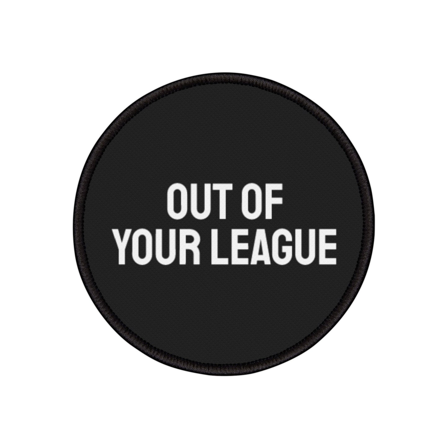 Out Of Your League - Iron-On Patch