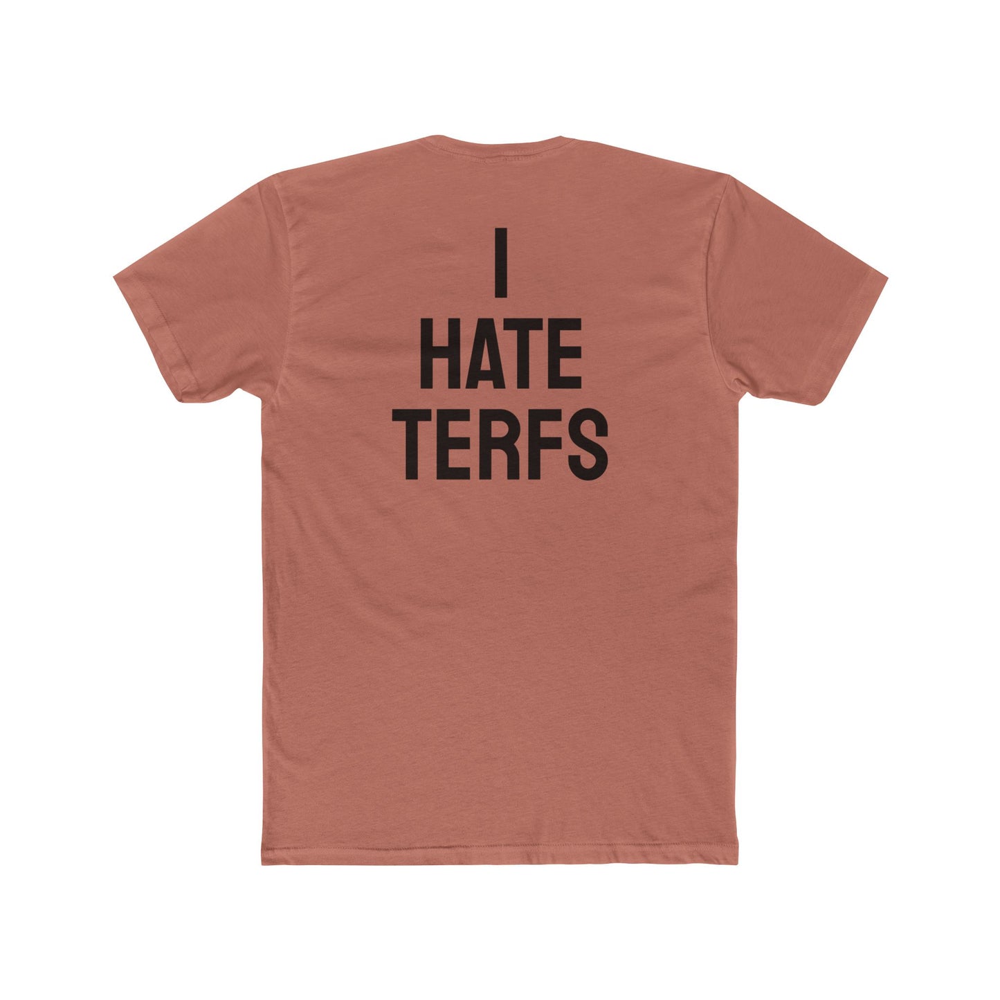 I Hate TERFS - Unisex Cotton Crew Tee