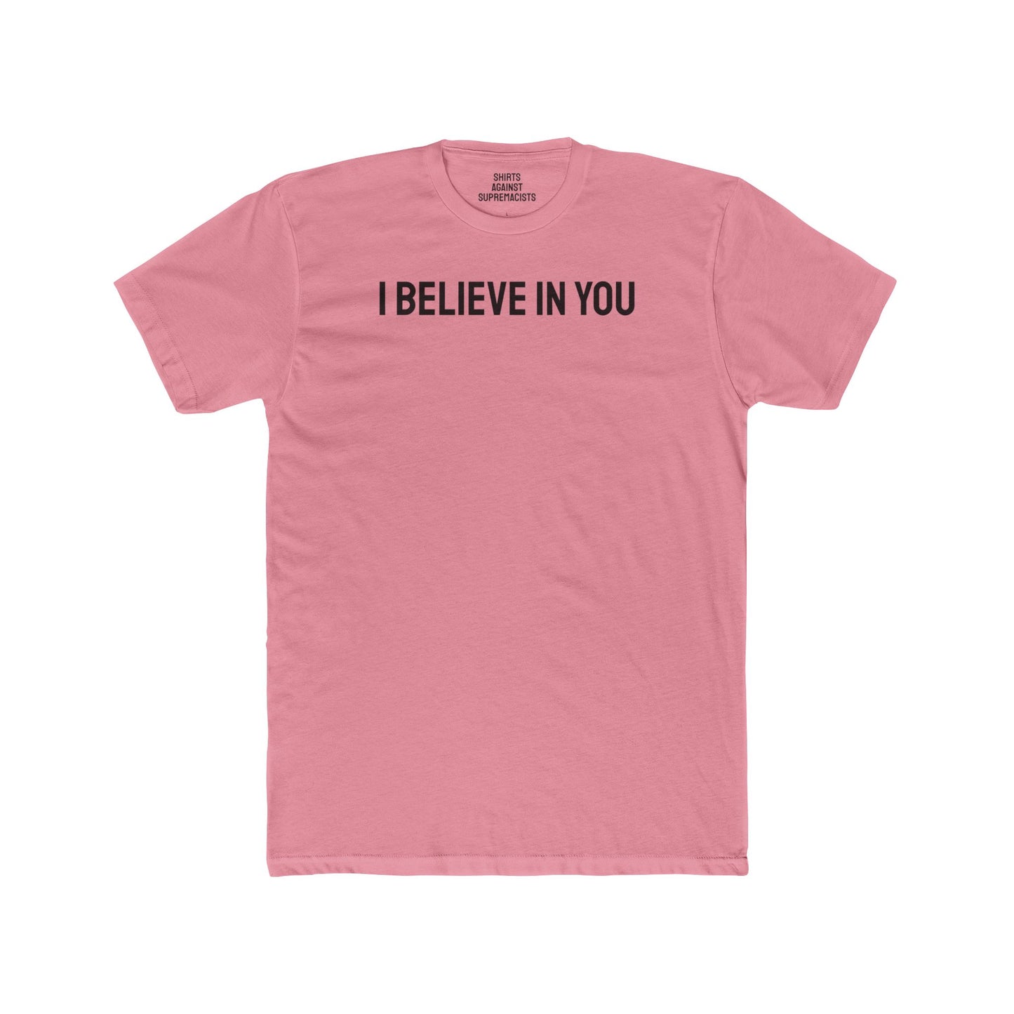 I Believe In You - Unisex Cotton Crew Tee