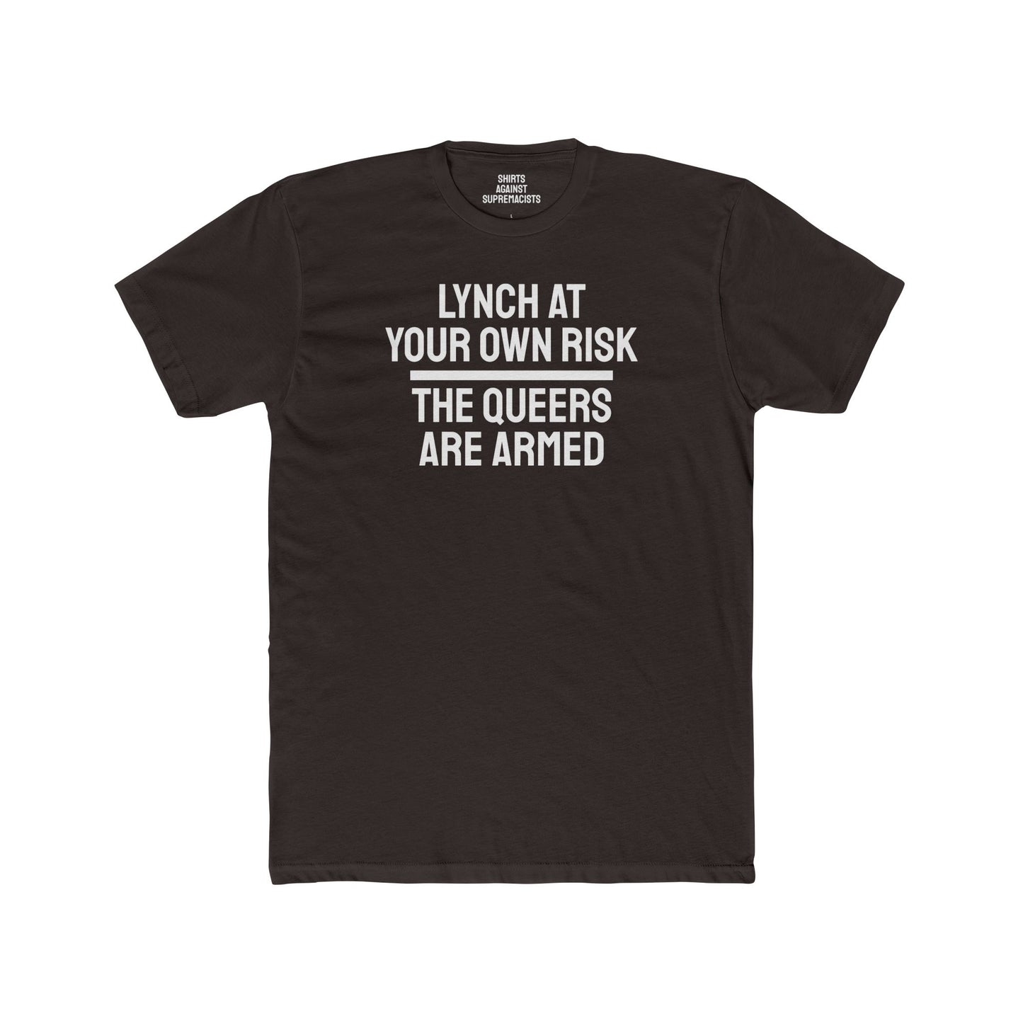 Lynch At Your Own Risk The Queers Are Armed - Unisex Cotton Crew Tee