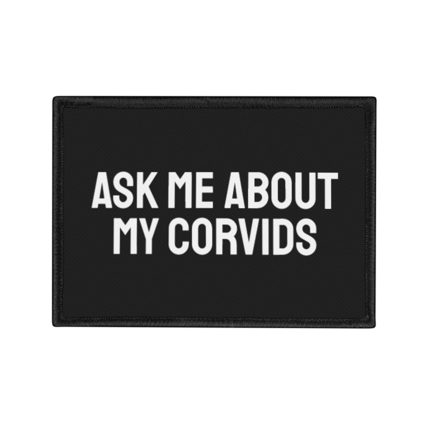 Ask Me About My Corvids - Iron-On Patch