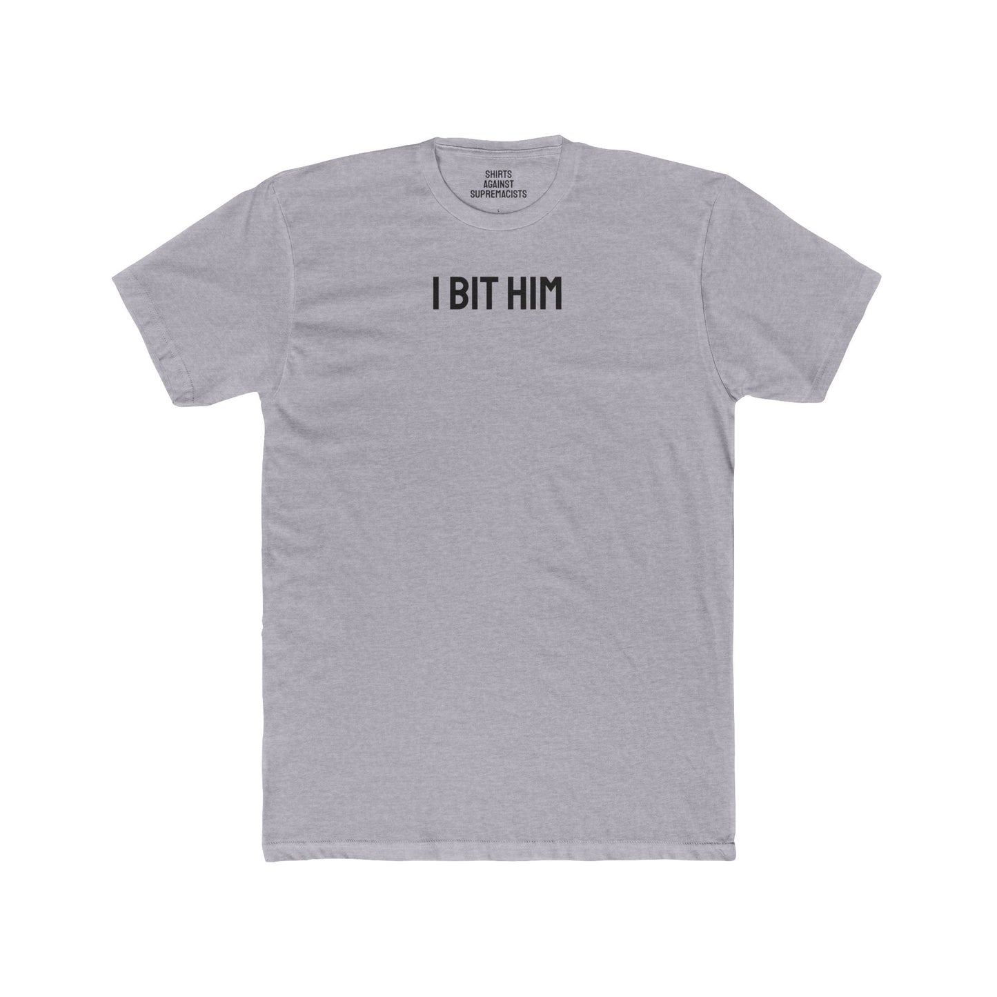 I Bit Him - Couple's Unisex Cotton Crew Tee