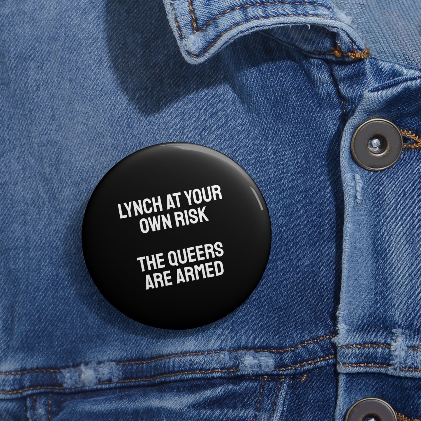 Lynch At Your Own Risk The Queers Are Armed - Pin Buttons