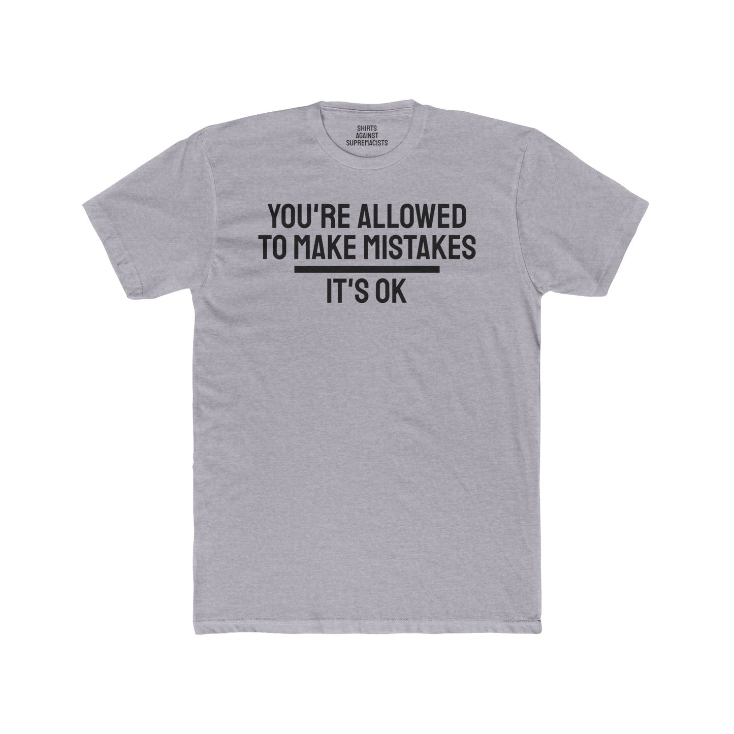 You're Allowed To Make Mistakes It's Ok - Unisex Cotton Crew Tee