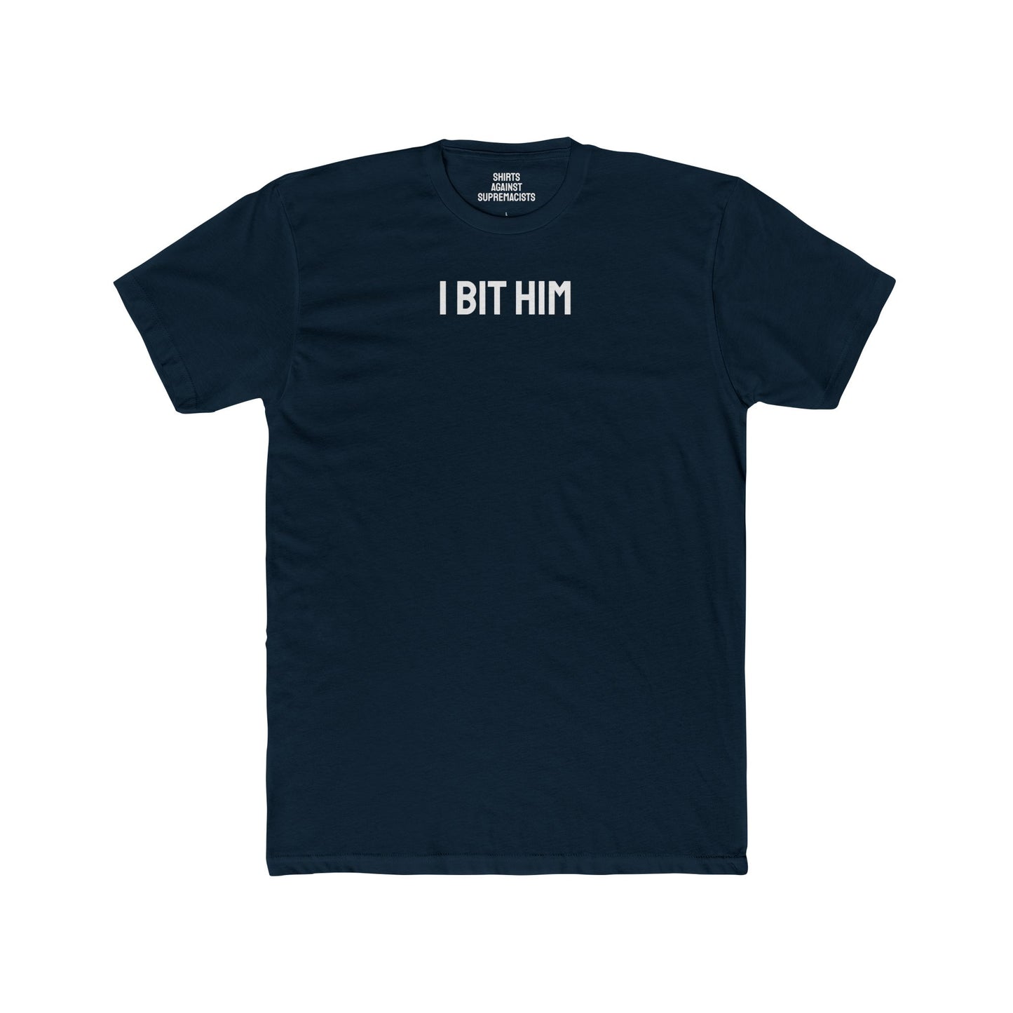 I Bit Him - Couple's Unisex Cotton Crew Tee