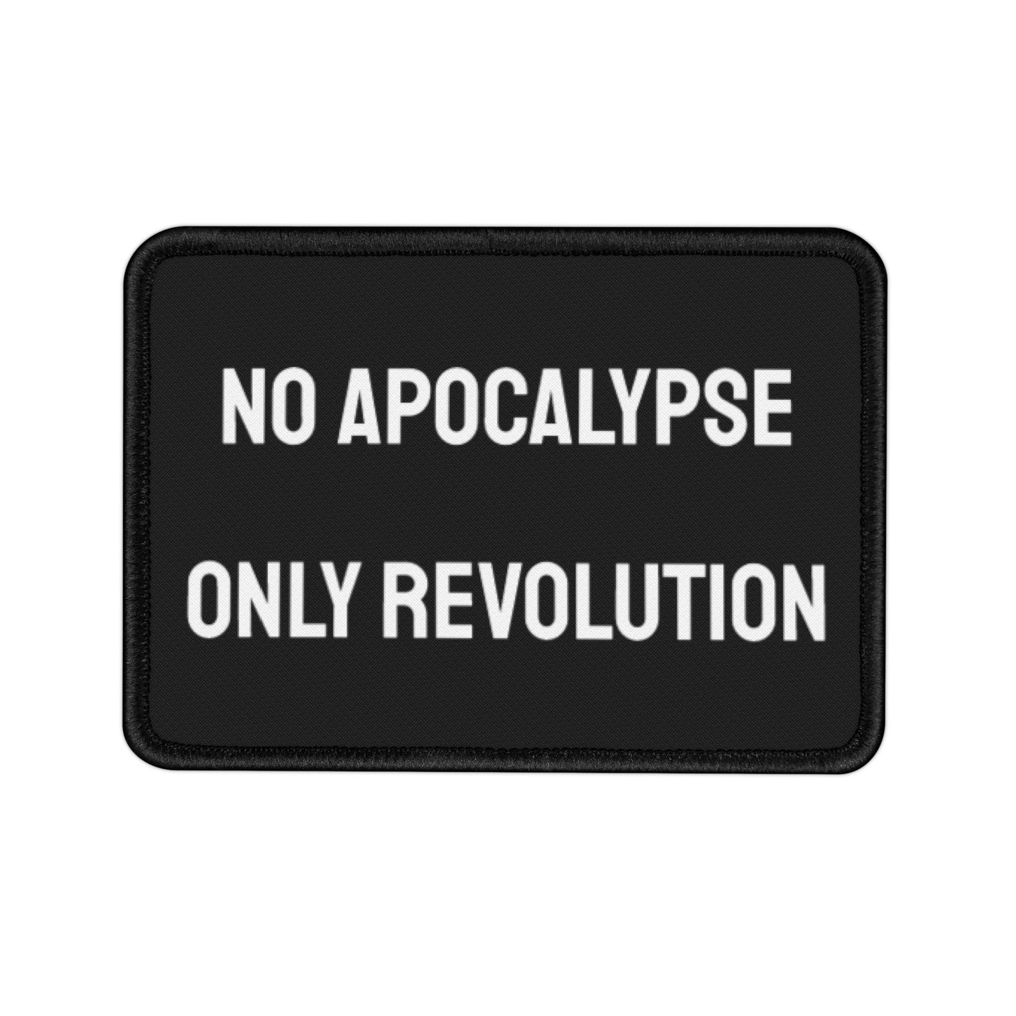 No Apocalypse Only Revolution - Iron-On Patch