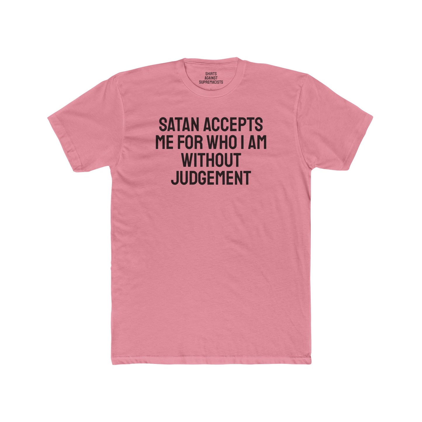 Satan Accepts Me For Who I Am - Unisex Cotton Crew Tee