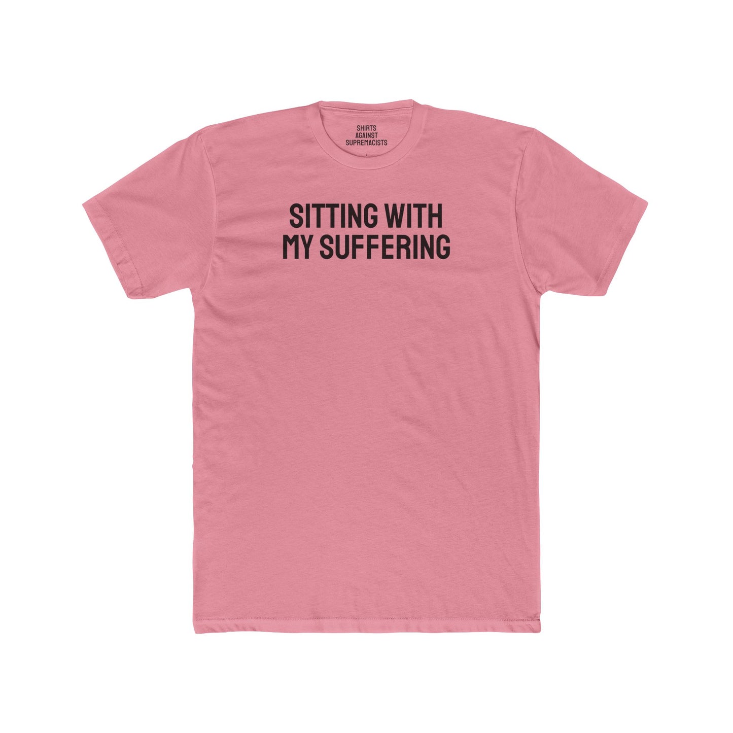 Sitting With My Suffering - Unisex Cotton Crew Tee