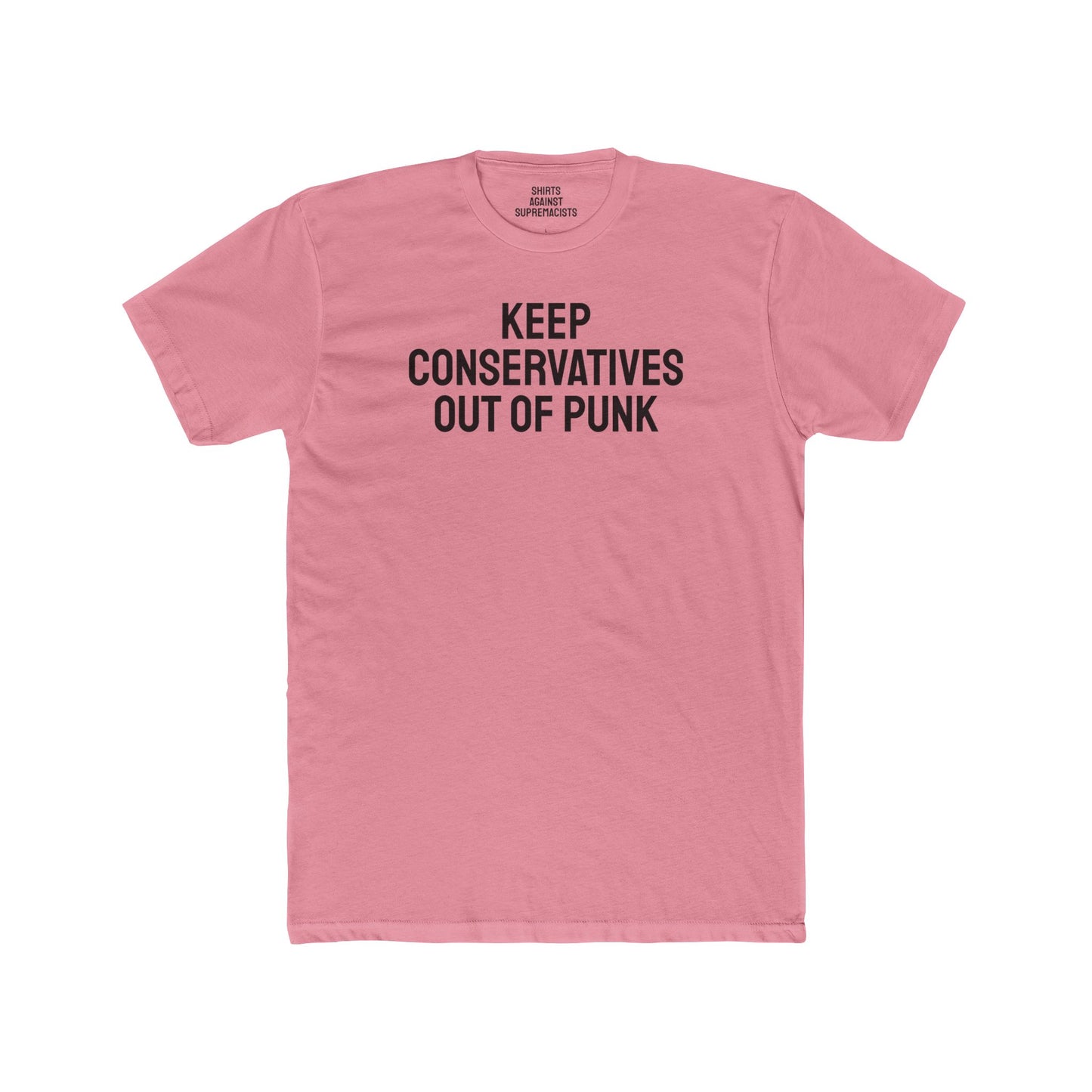 Keep Conservatives Out Of Punk - Unisex Cotton Crew Tee