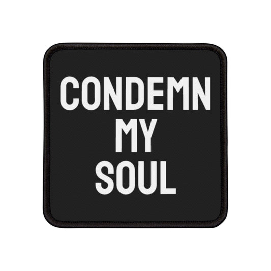 Condemn My Soul - Iron-On Patch