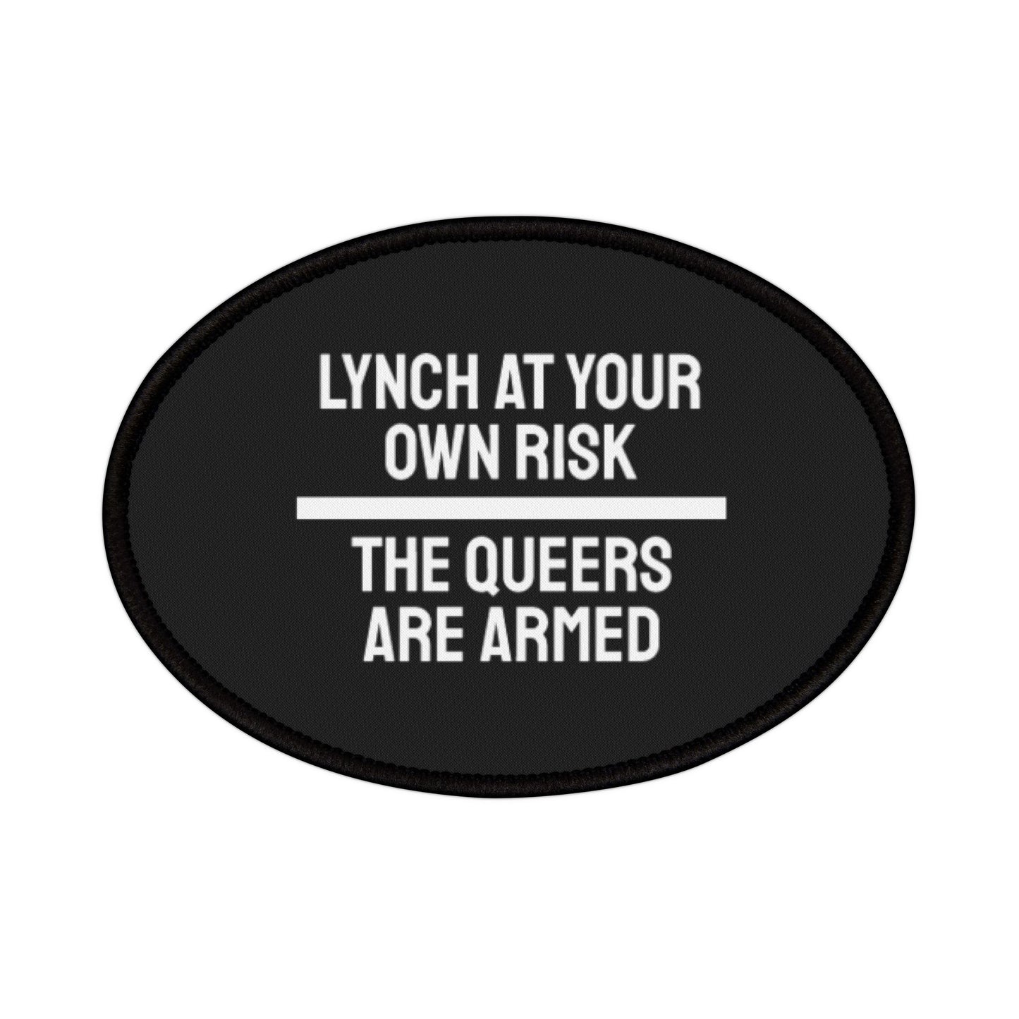 Lynch At Your Own Risk The Queers Are Armed - Iron-On Patch