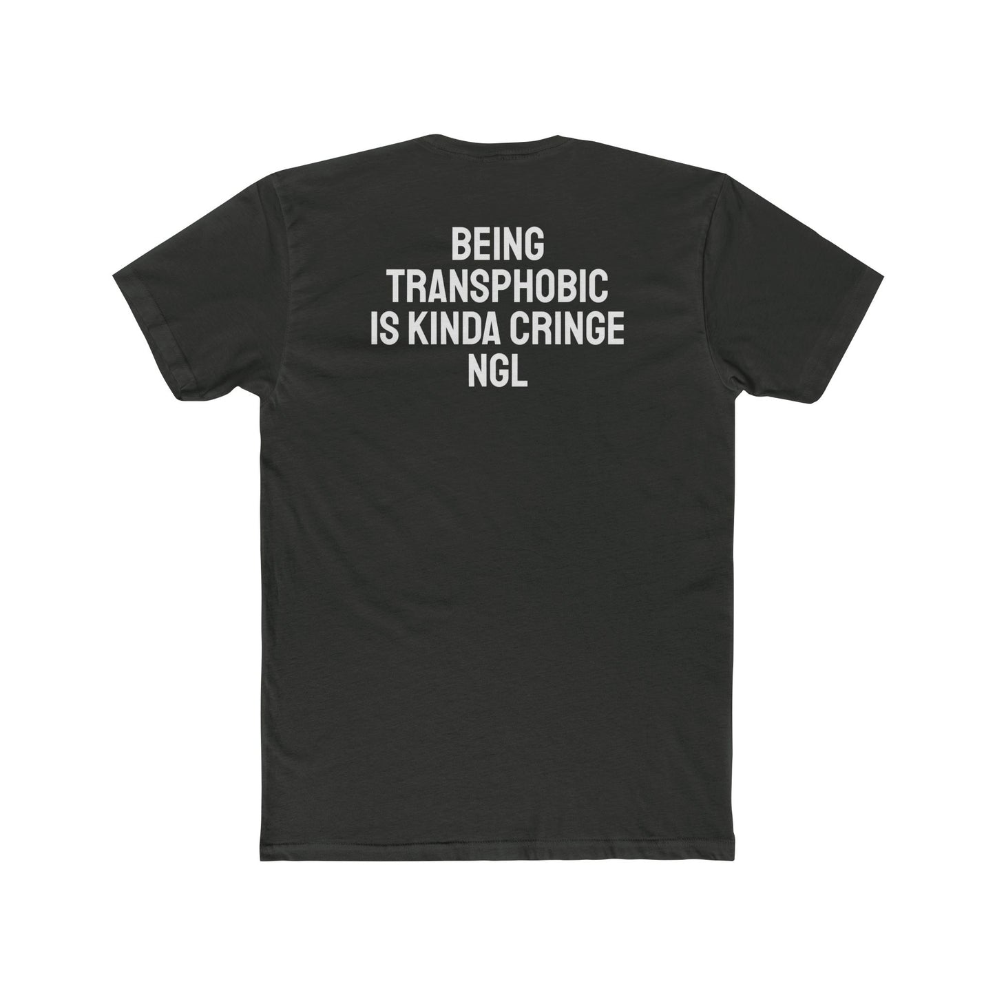 Being Transphobic Is Kinda Cringe NGL - Unisex Cotton Crew Tee