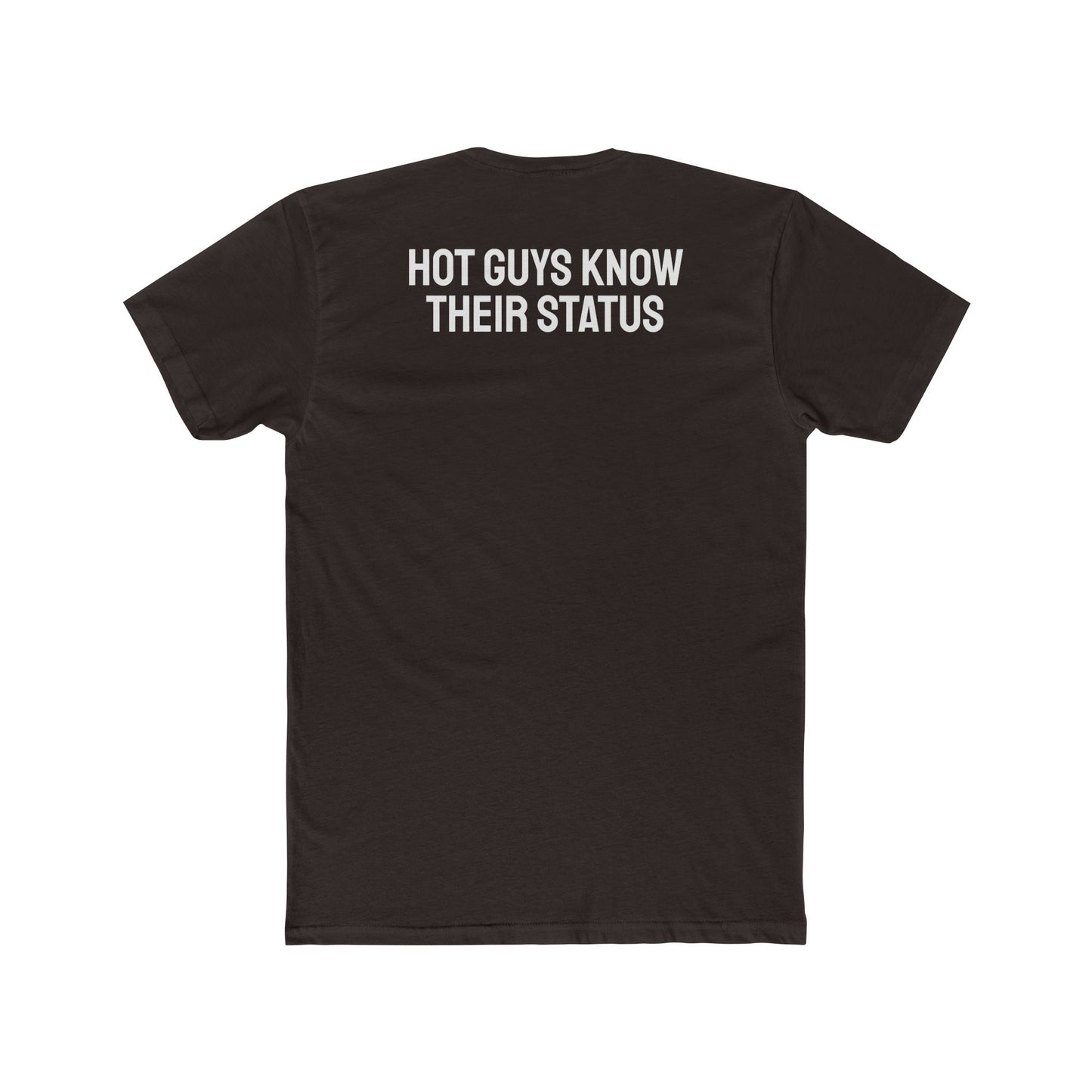 Hot Guys Know Their Status - Unisex Cotton Crew Tee