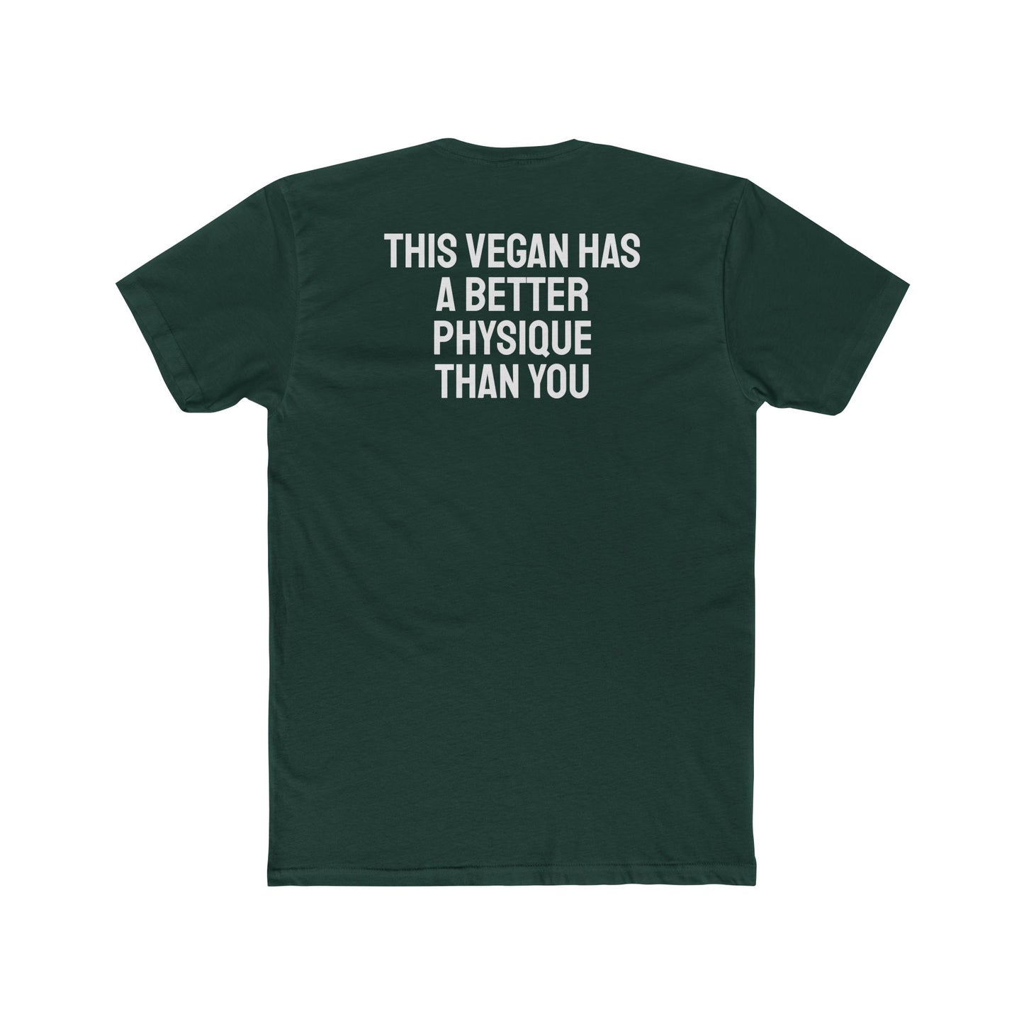 This Vegan Has A Better Physique Than You - Unisex Cotton Crew Tee