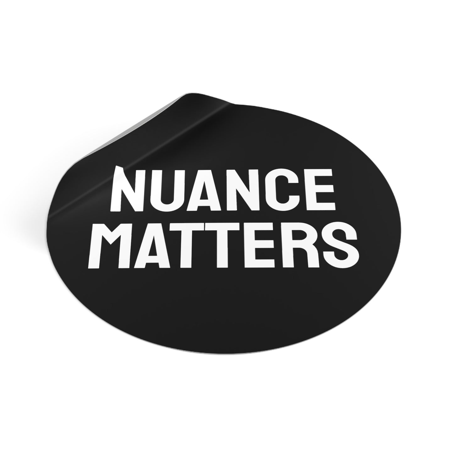 Nuance Matters - Round Vinyl Stickers