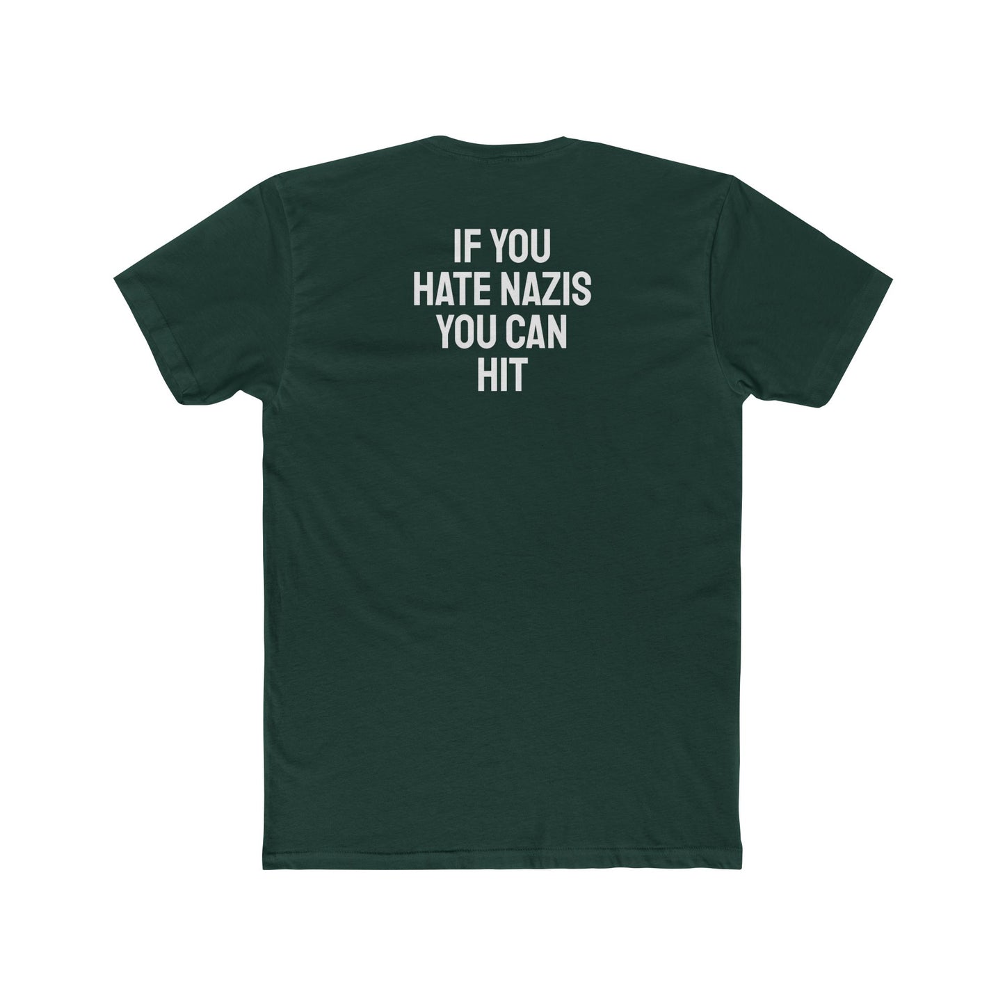 If You Hate Nazis You Can Hit - Unisex Cotton Crew Tee