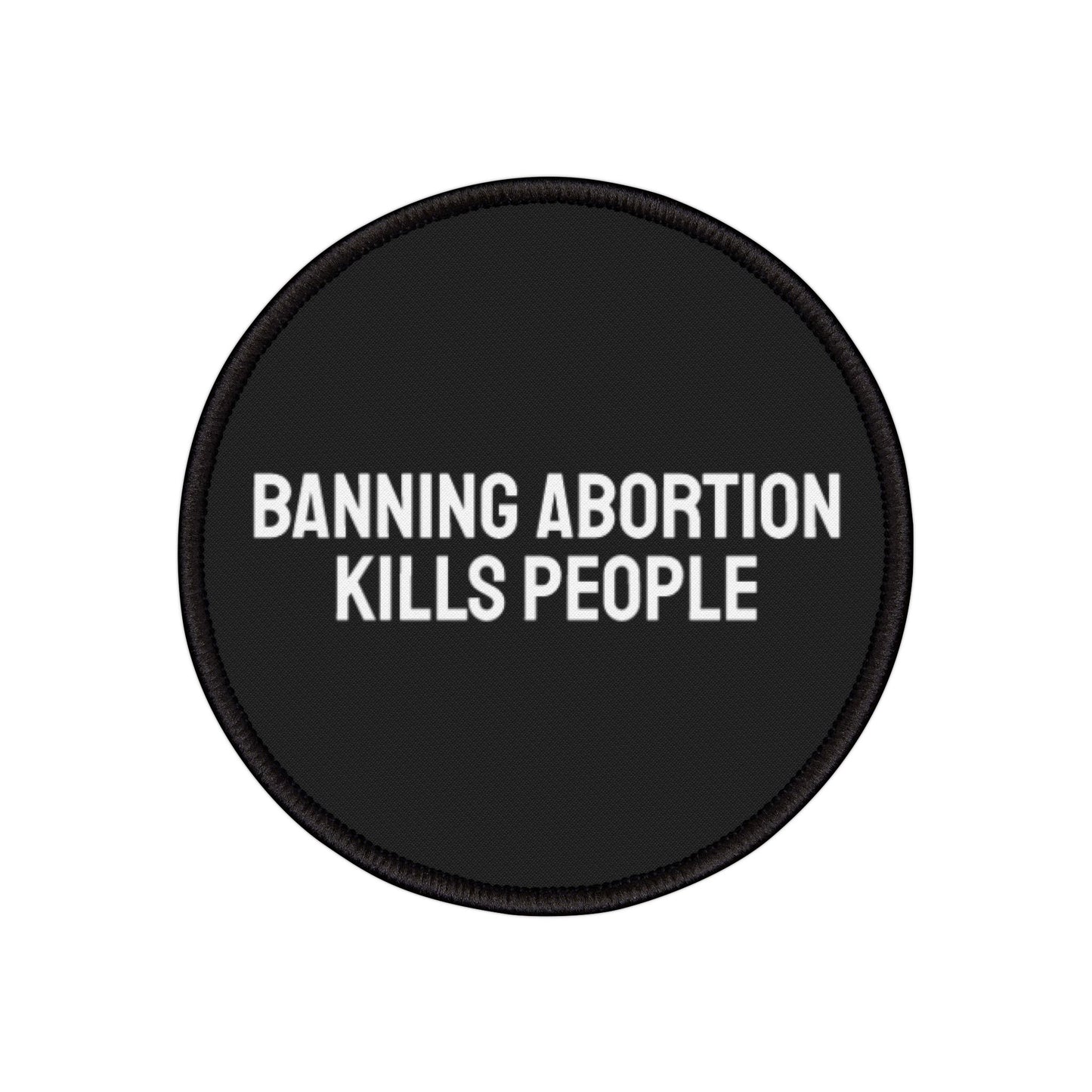 Banning Abortion Kills People - Iron-On Patch