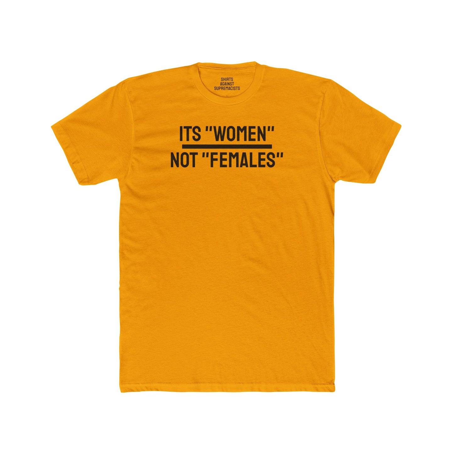 Its "Women" Not "Females" - Unisex Cotton Crew Tee