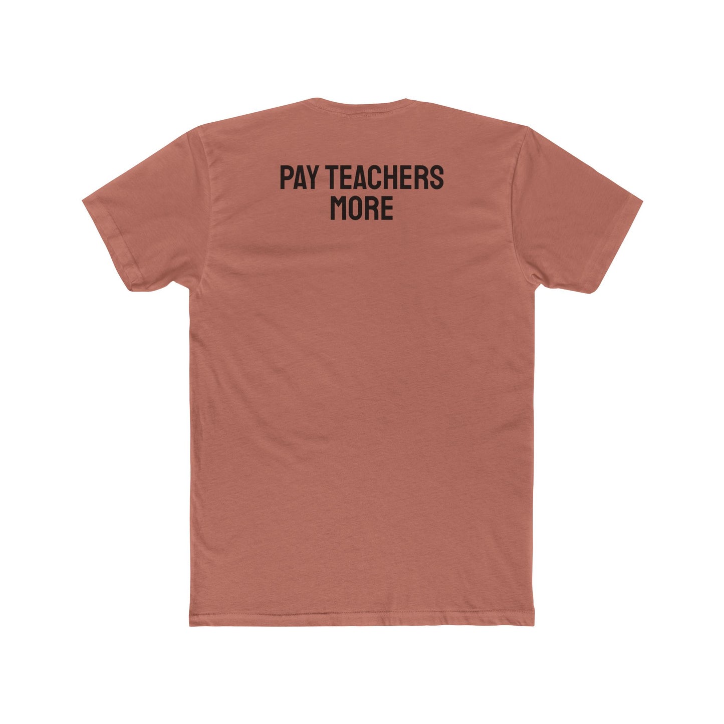 Pay Teachers More - Unisex Cotton Crew Tee