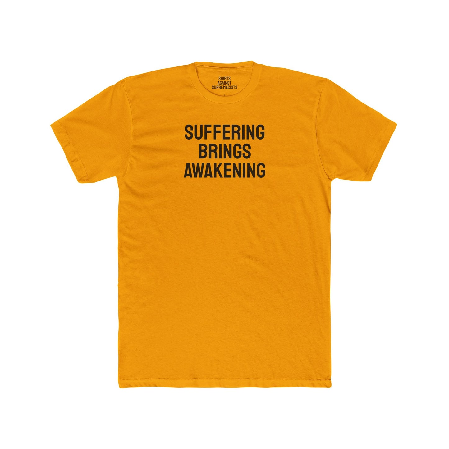 Suffering Brings Awakening - Unisex Cotton Crew Tee