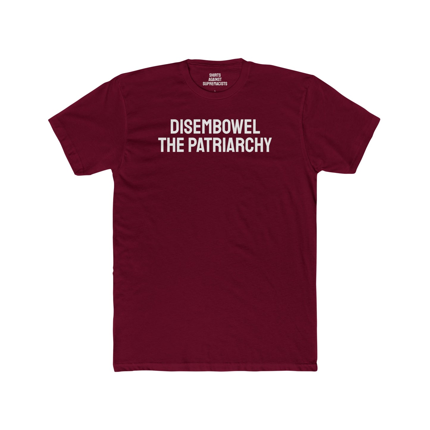 Disembowel The Patriarchy - Unisex Cotton Crew Tee