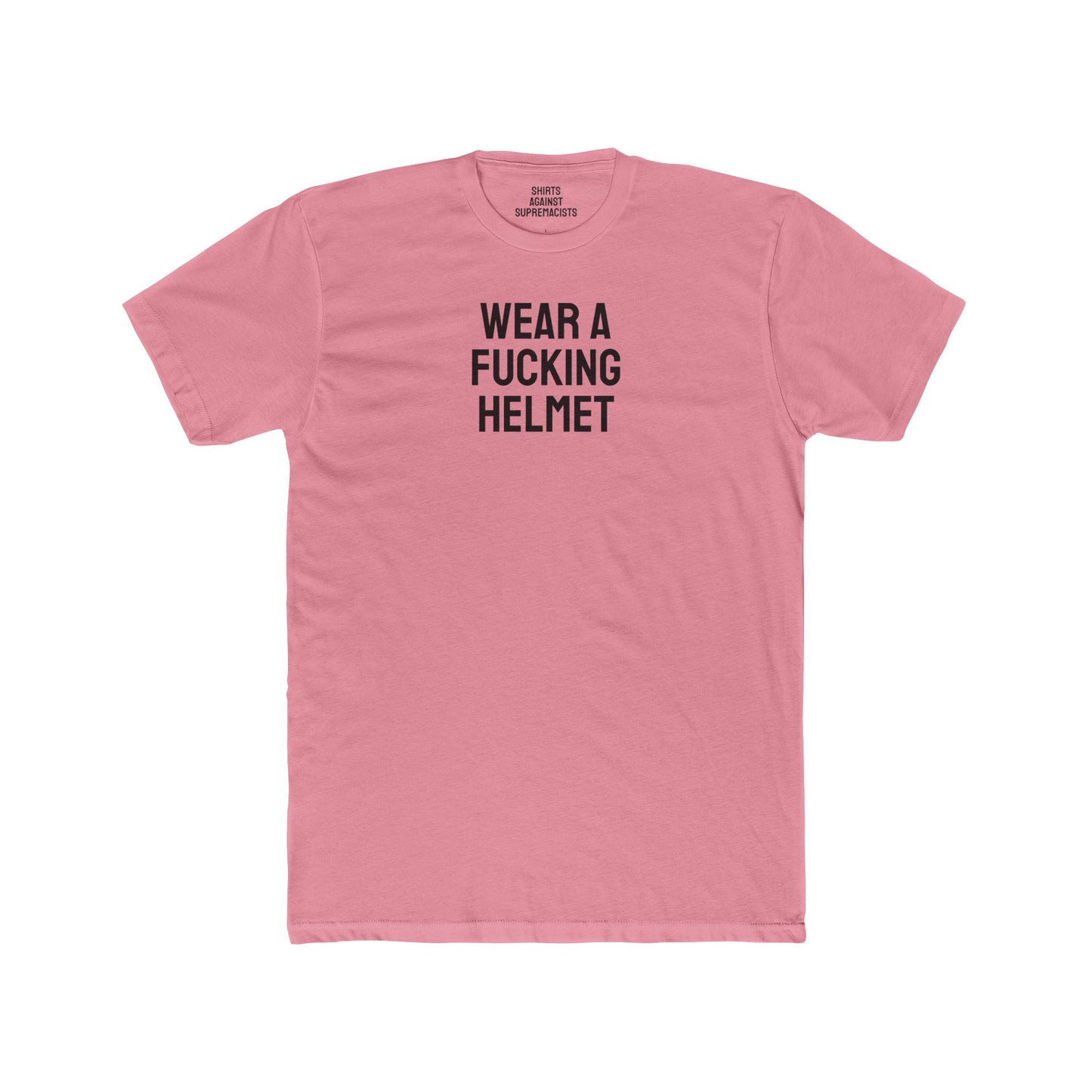 Wear A Fucking Helmet - Unisex Cotton Crew Tee