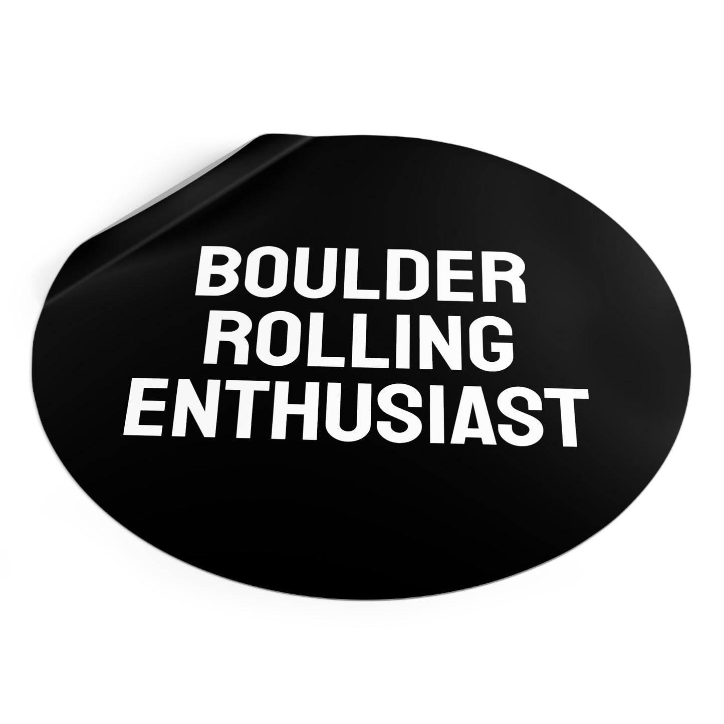 Boulder Rolling Enthusiast - Round Vinyl Stickers