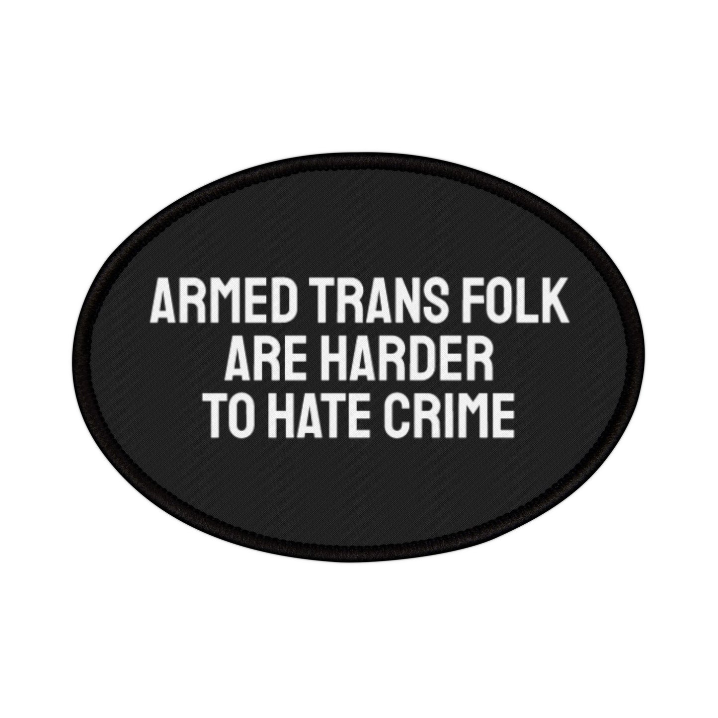 Armed Trans Folk Are Harder To Hate Crime - Iron-On Patch