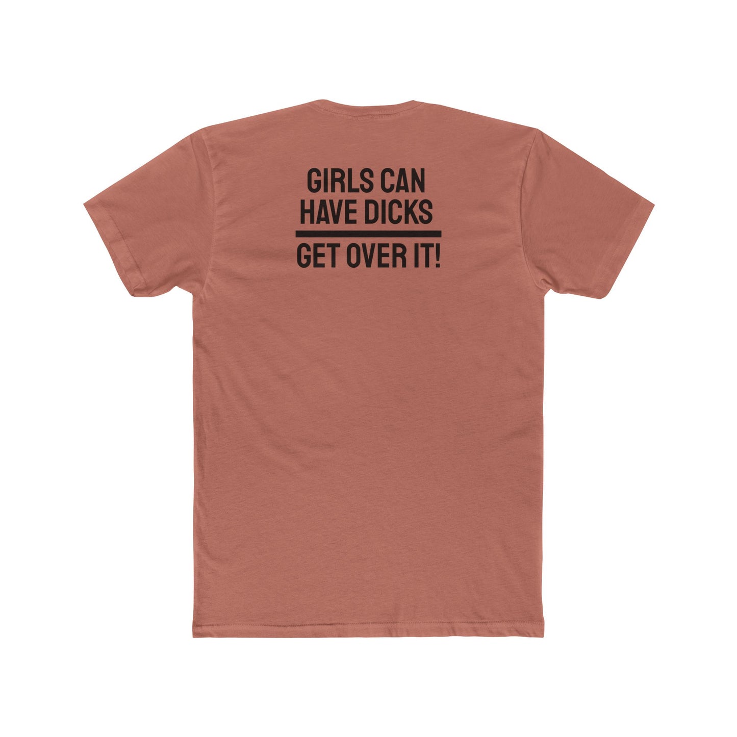 Girls Can Have Dicks Get Over It! - Unisex Cotton Crew Tee