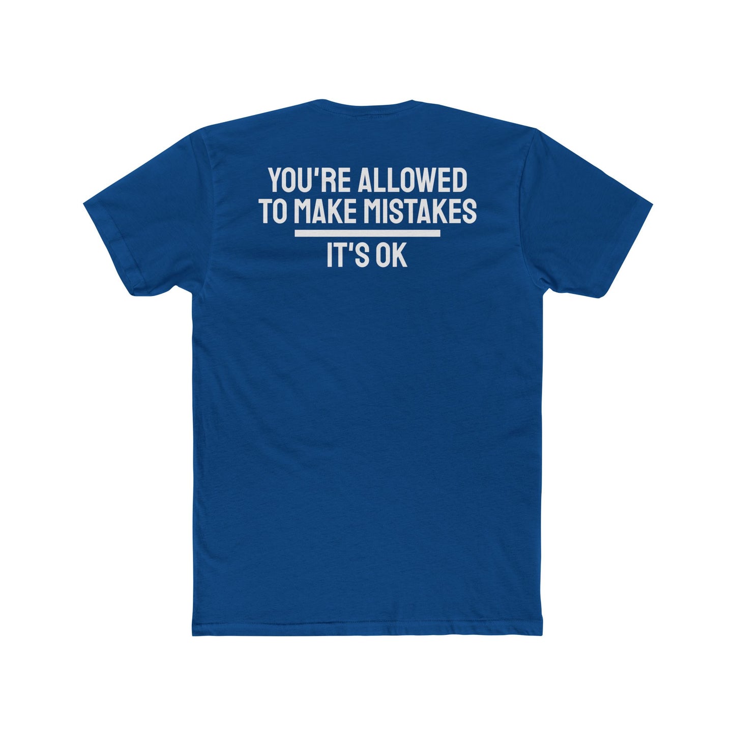 You're Allowed To Make Mistakes It's Ok - Unisex Cotton Crew Tee